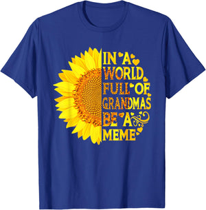 In A World Full Of Grandmas Be A Meme Funny Mother's Day T-Shirt - T-Shirt | Royal