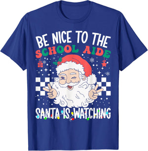 Be Nice To The School Aide Santa Is Watching Retro Christmas T-Shirt - T-Shirt | Royal