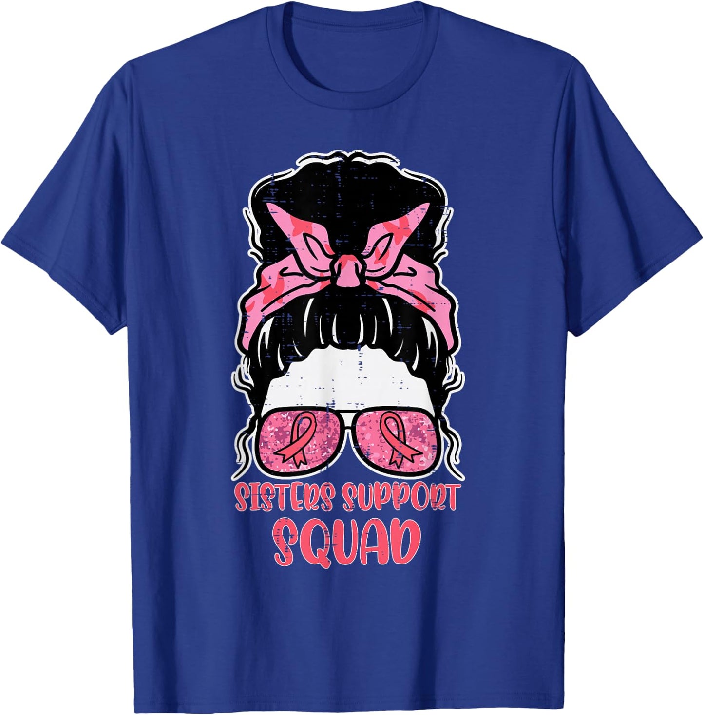 Sisters Support Squad Hairbun Breast Cancer Awareness Women T-Shirt - T-Shirt | Royal