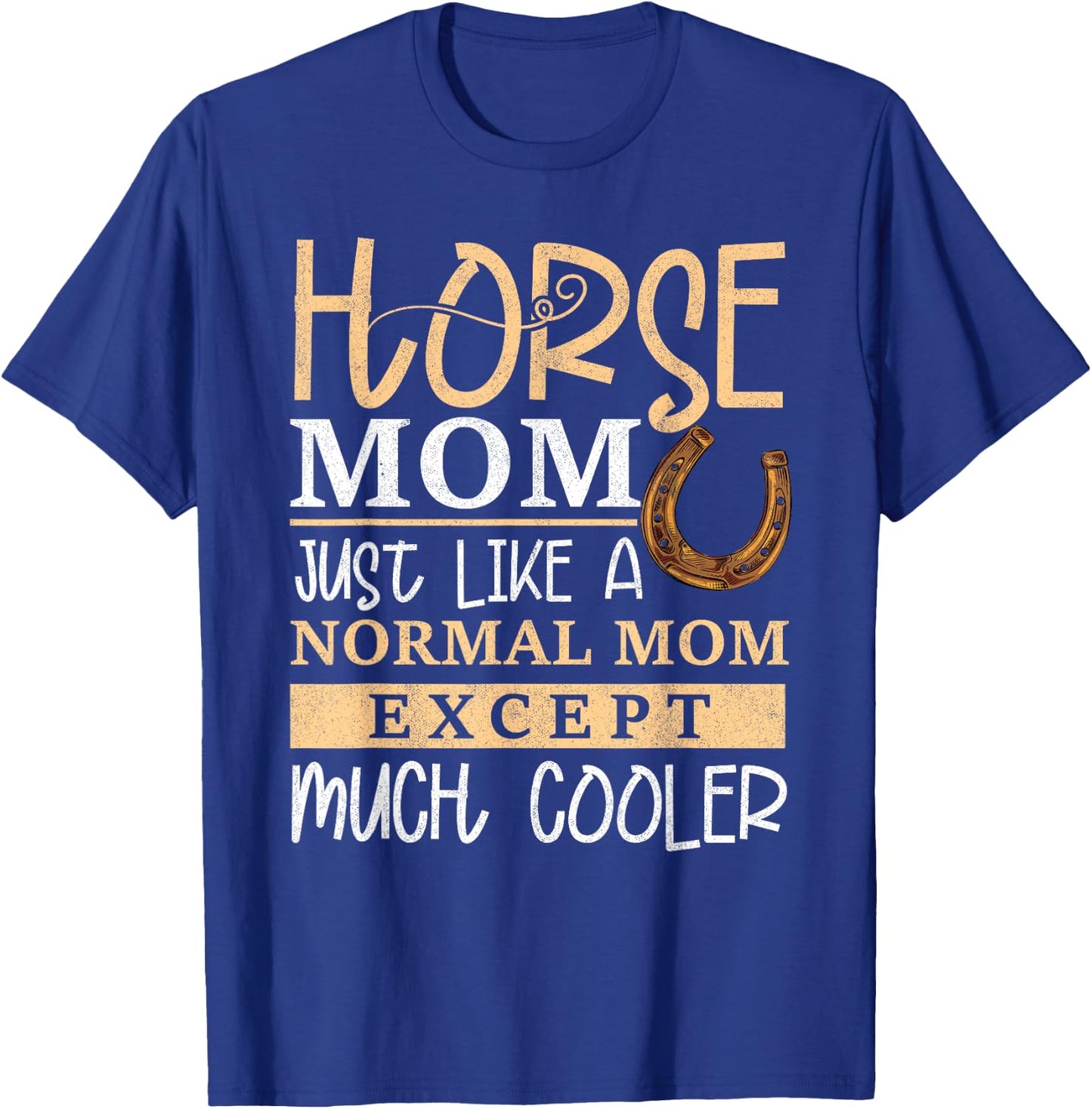 Horse Mom Horse Mother's Day Horse Owner Rider Women T-Shirt - T-Shirt | Royal