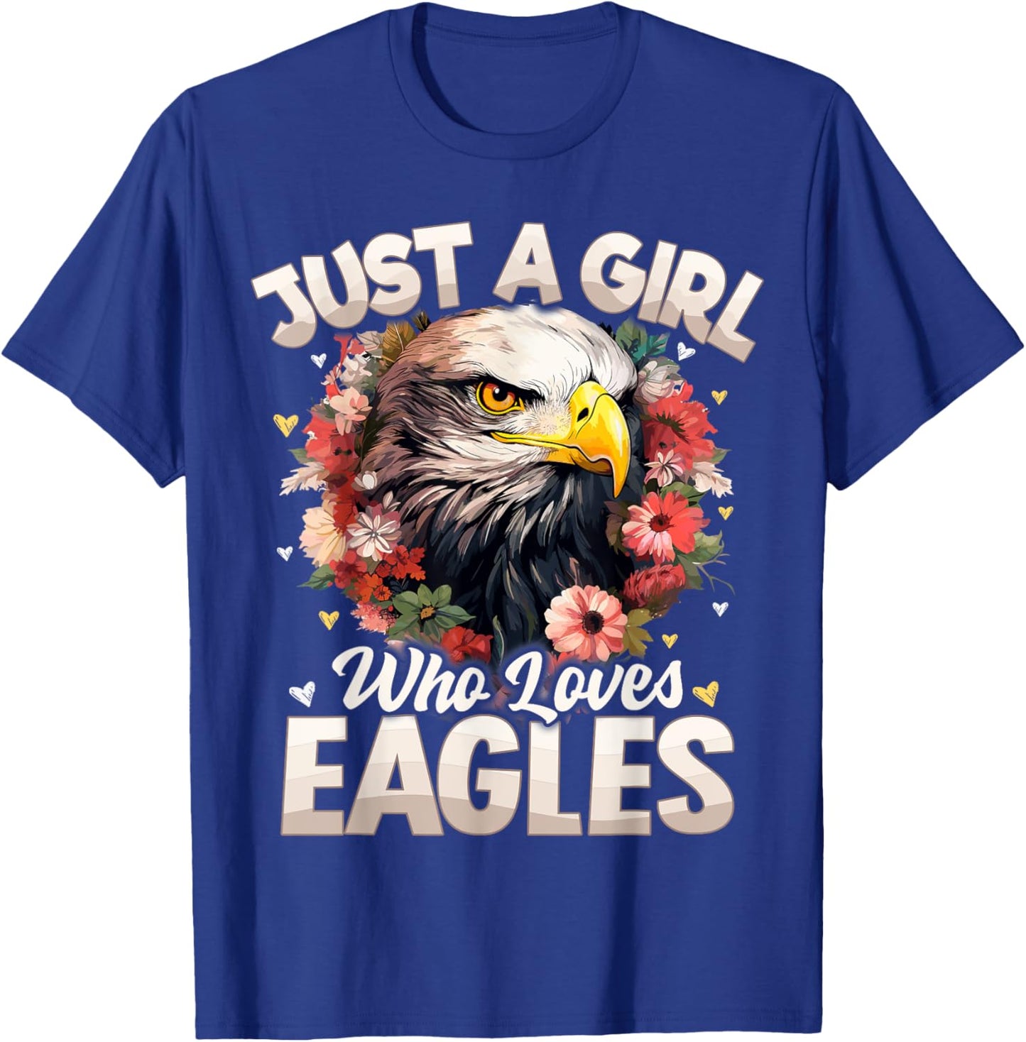 Just A Girl Who Loves Eagle Floral Women Girls T-Shirt - T-Shirt | Royal