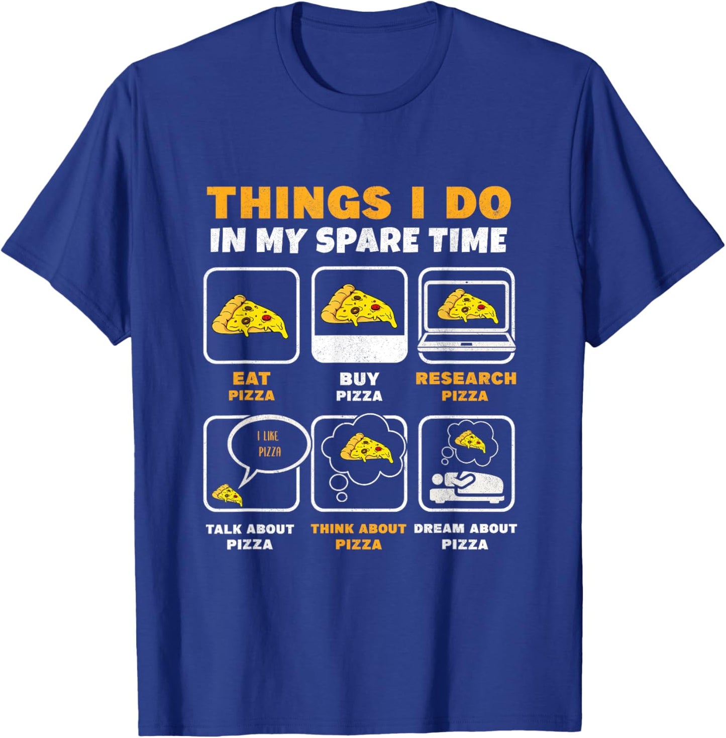 Things I Do In My Spare Time Eating Pizza Slice Pizza T-Shirt - T-Shirt | Royal