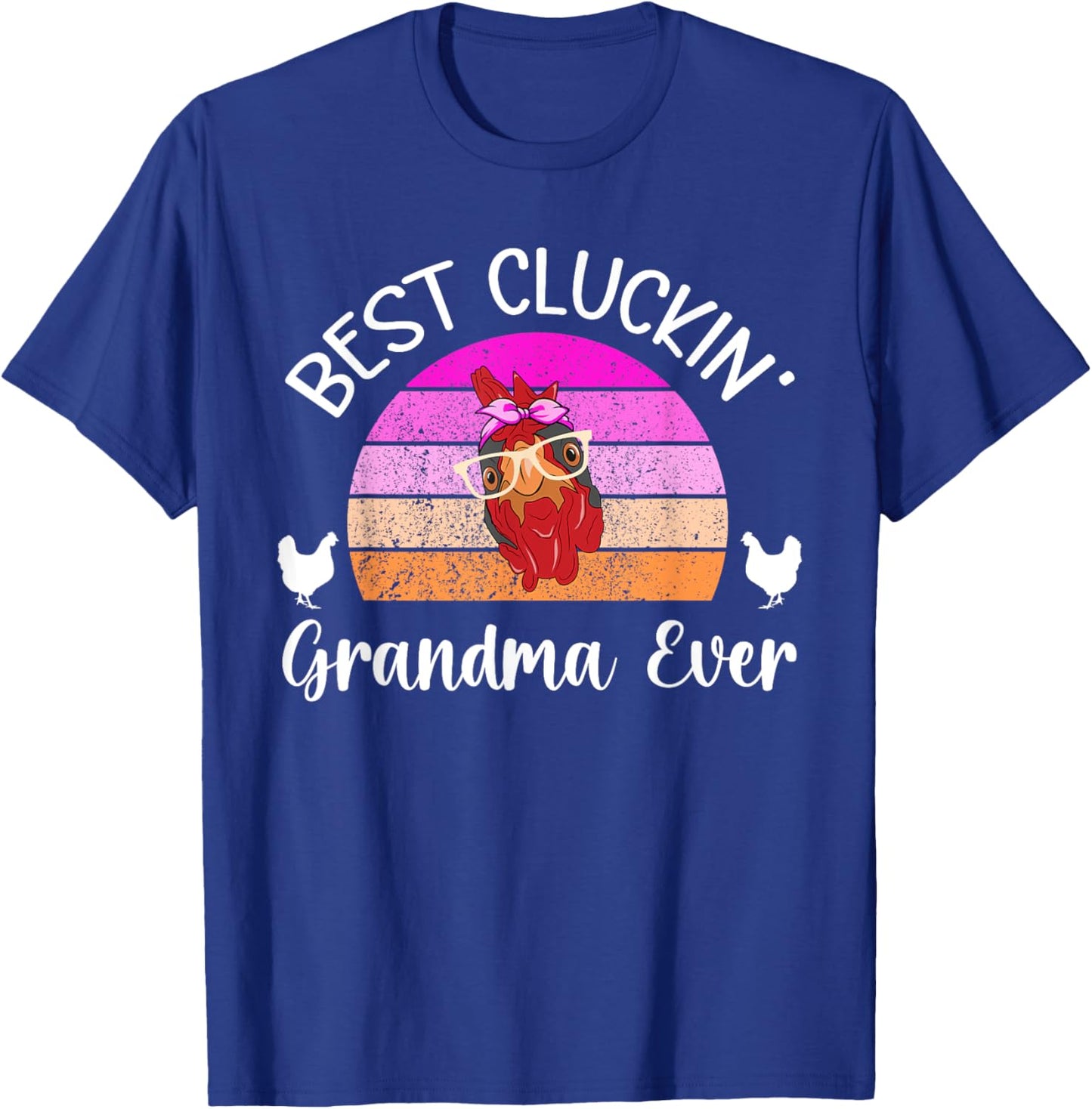 Best Cluckin' Grandma Chicken Grandma Chicken Owner T-Shirt - T-Shirt | Royal