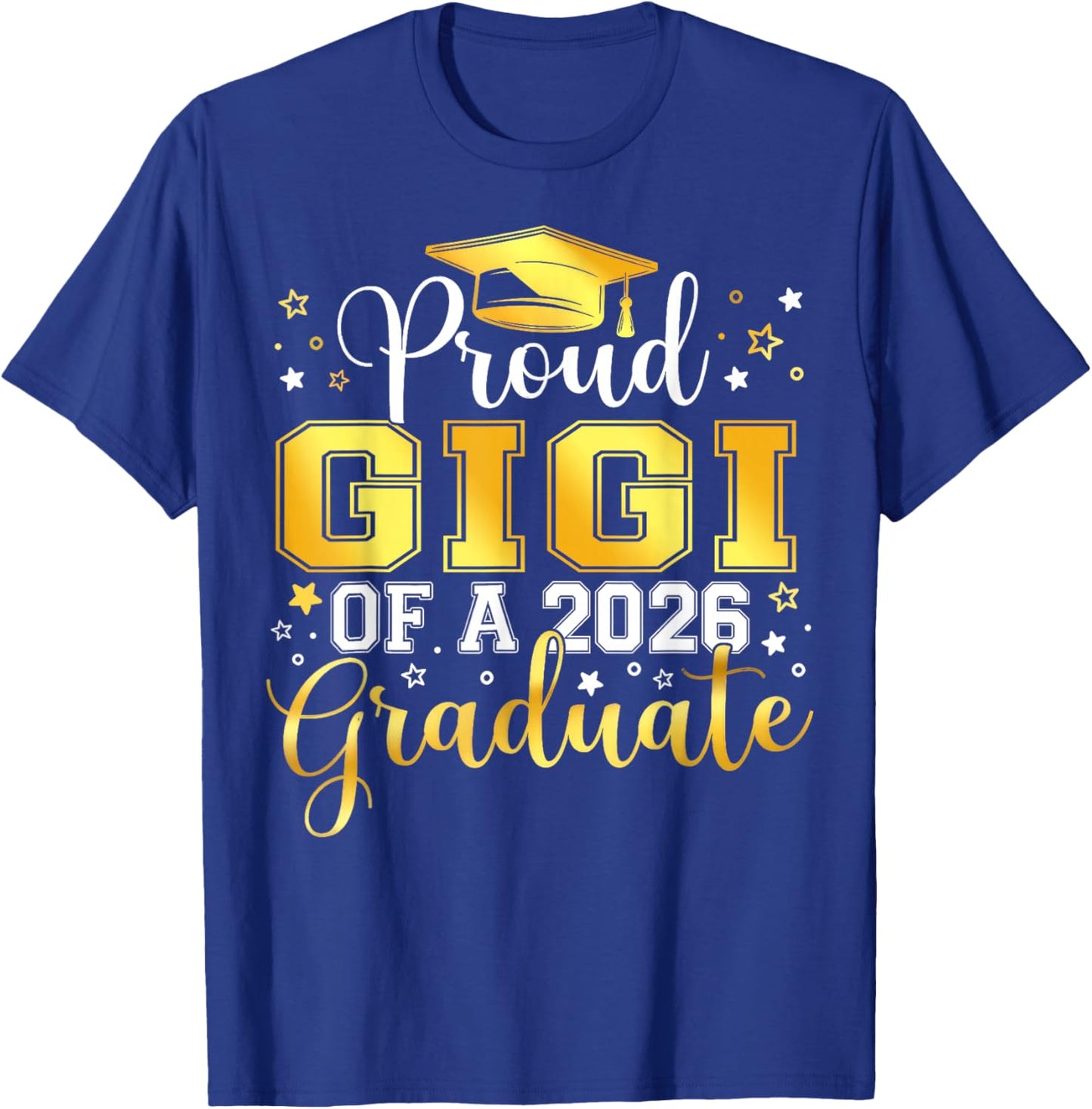 Proud Gigi Of A Class Of 2026 Graduate 2026 Senior Gigi T-Shirt - T-Shirt | Royal