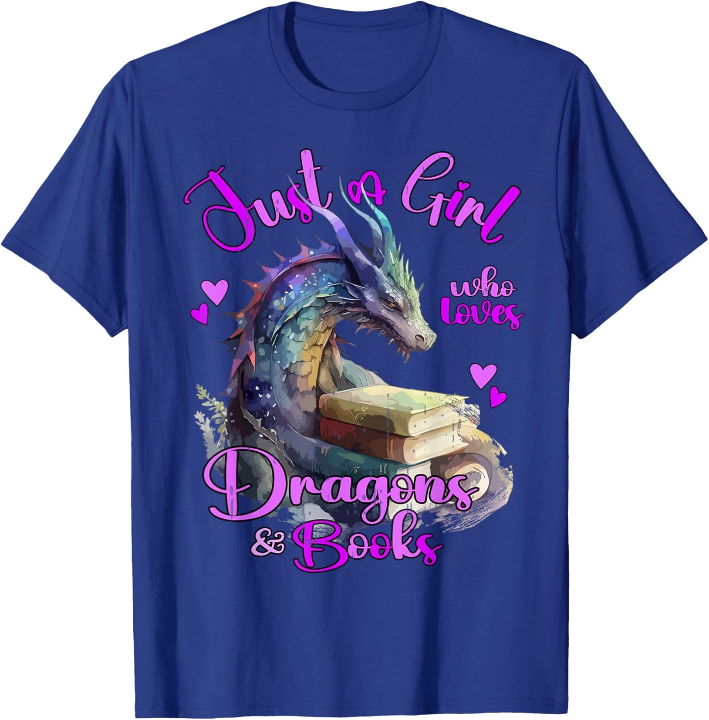 Just a Girl who loves Dragons and Books Fantasy Dragon T-Shirt - T-Shirt | Royal