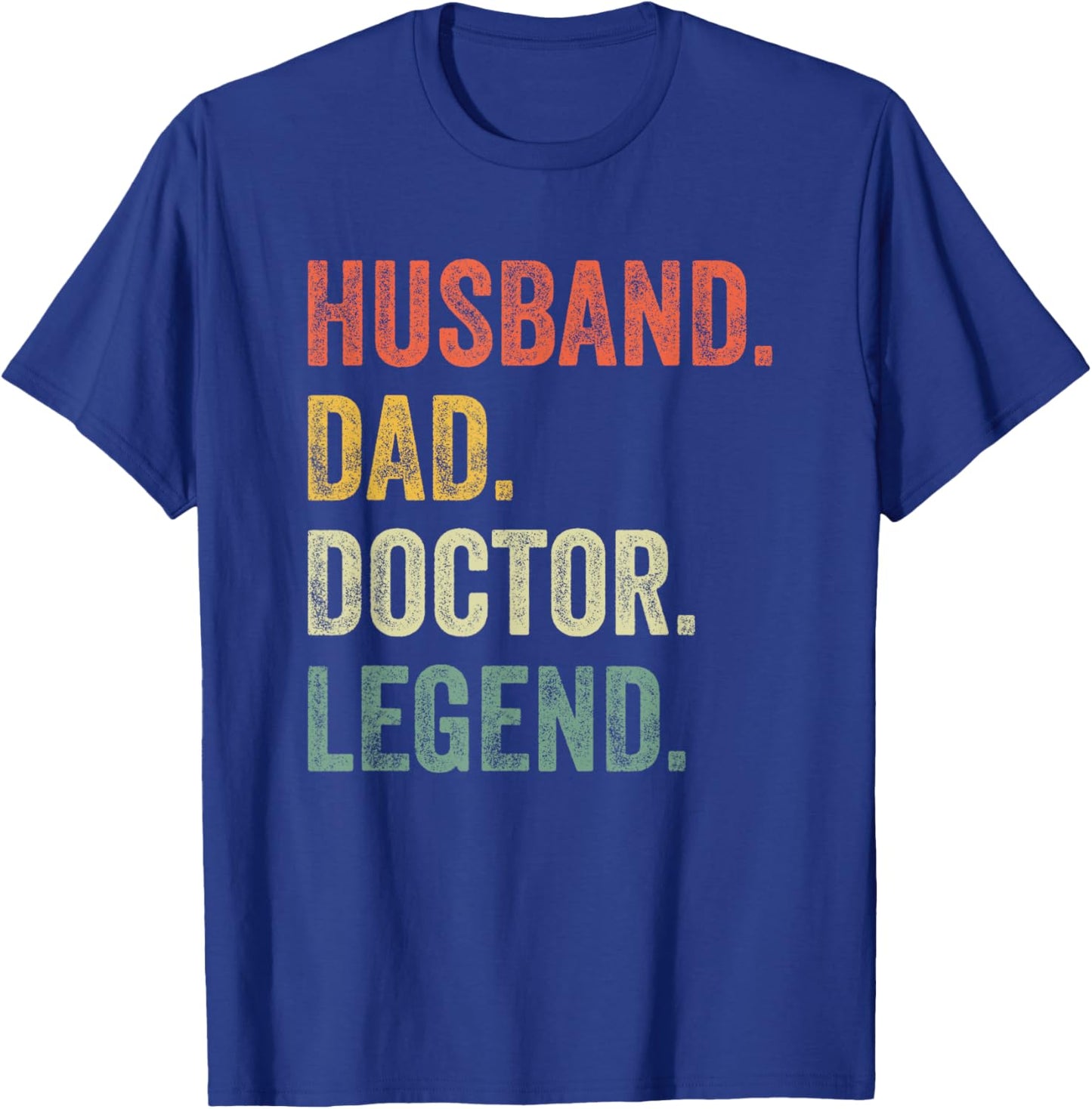 Husband Dad Doctor Legend Father's Day Husband Dad T-Shirt - T-Shirt | Royal