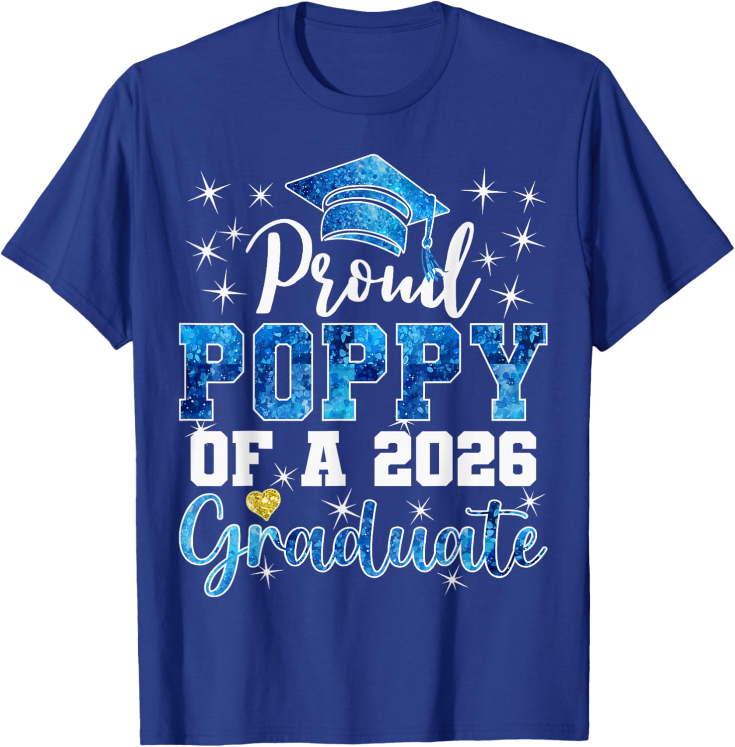 Super Proud Poppy of 2026 Graduate Senior Graduation Family T-Shirt - T-Shirt | Royal