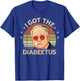 Retro I Got The Diabeetus Funny Diabetes Type 1 2 Awareness T-Shirt - T-Shirt | Royal