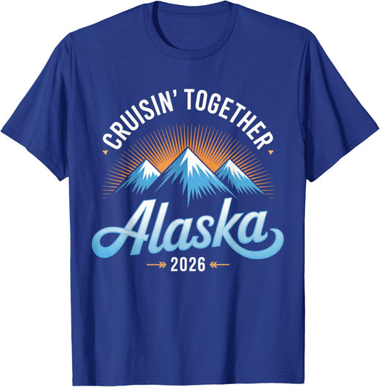 Alaska 2026 Cruisin Together Family Vacation T-Shirt - T-Shirt | Royal
