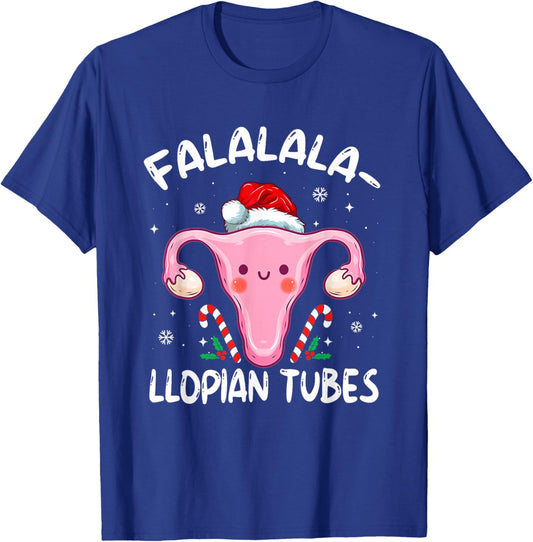 Doctor Nurse Obstetrics Christmas Falalala-llopian Tubes T-Shirt - T-Shirt | Royal