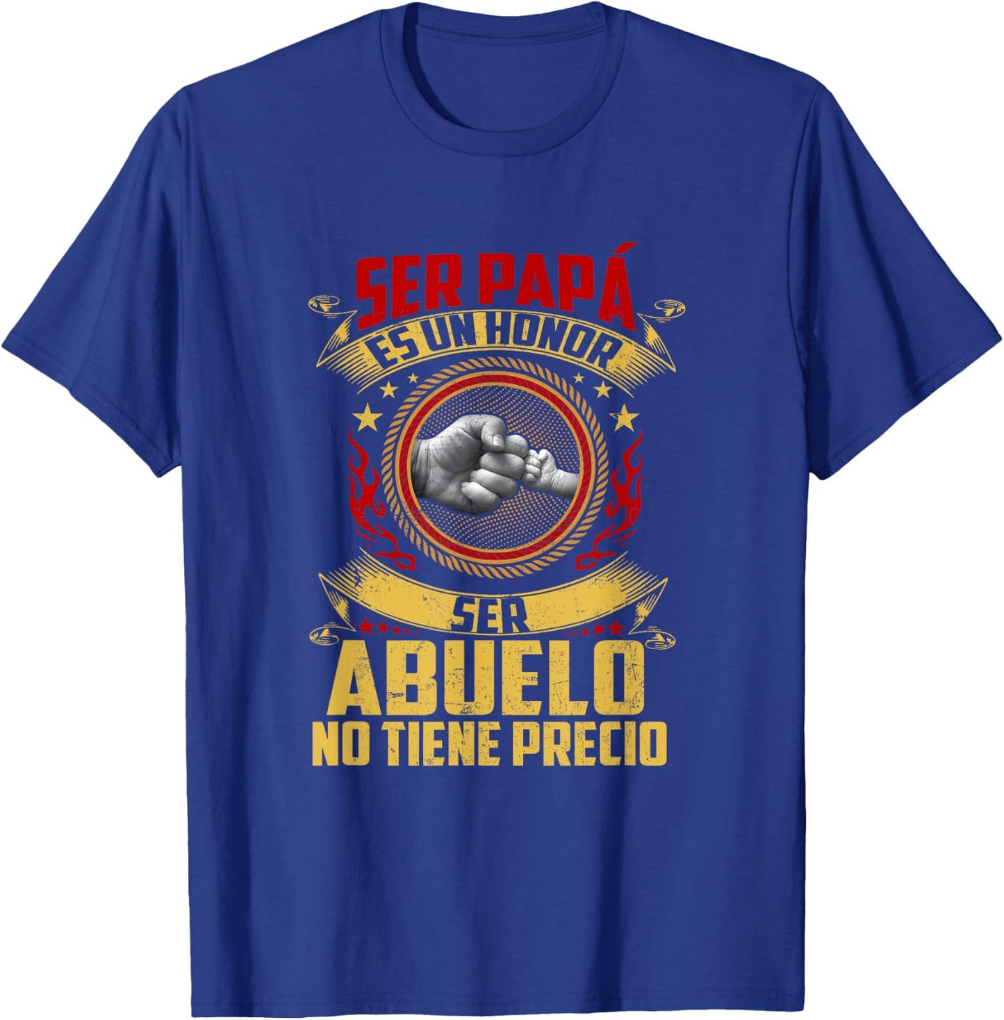 Ser Papa Es Un Honor Ser Abuelo No Tiene Precio Fathers Day T-Shirt - T-Shirt | Royal