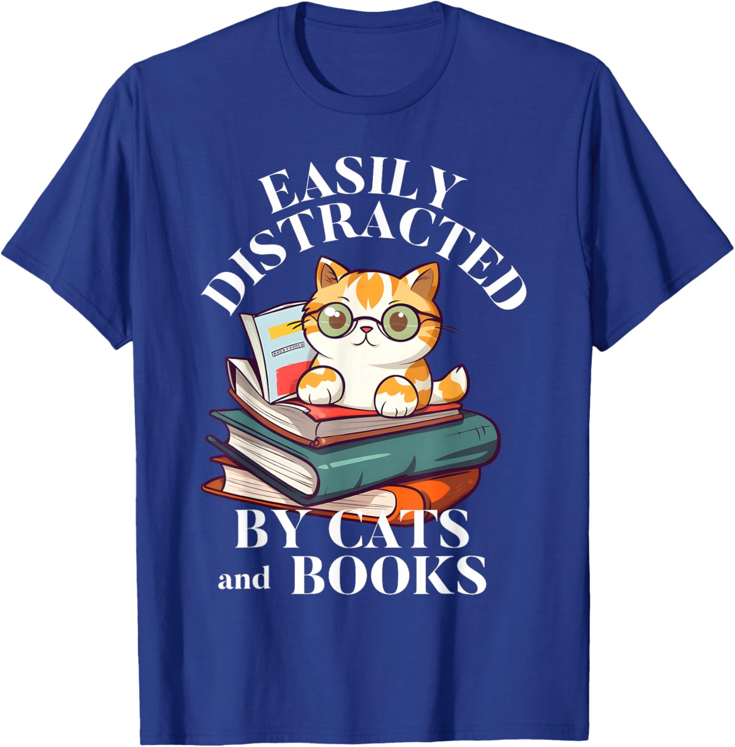 Easily Distracted By Cats And Books Funny Cat Glasses T-Shirt - T-Shirt | Royal