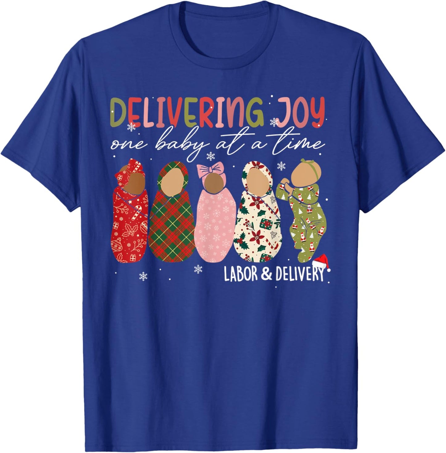 Delivering Joy One Baby At A Time Labor & Delivery Christmas T-Shirt - T-Shirt | Royal
