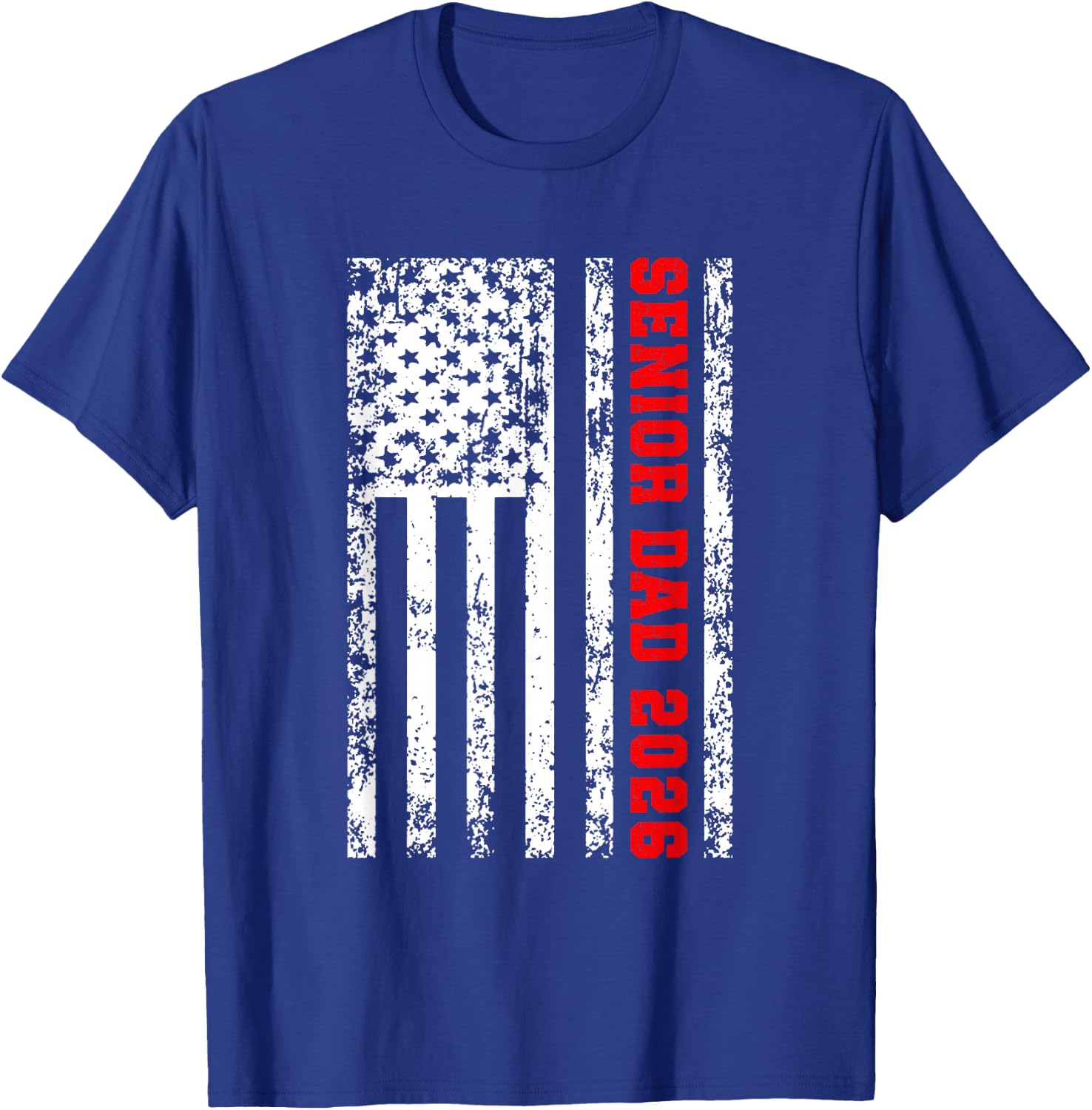 Dad Senior 2026 Proud Dad of A Class of 2026 Graduate Flag T-Shirt - T-Shirt | Royal
