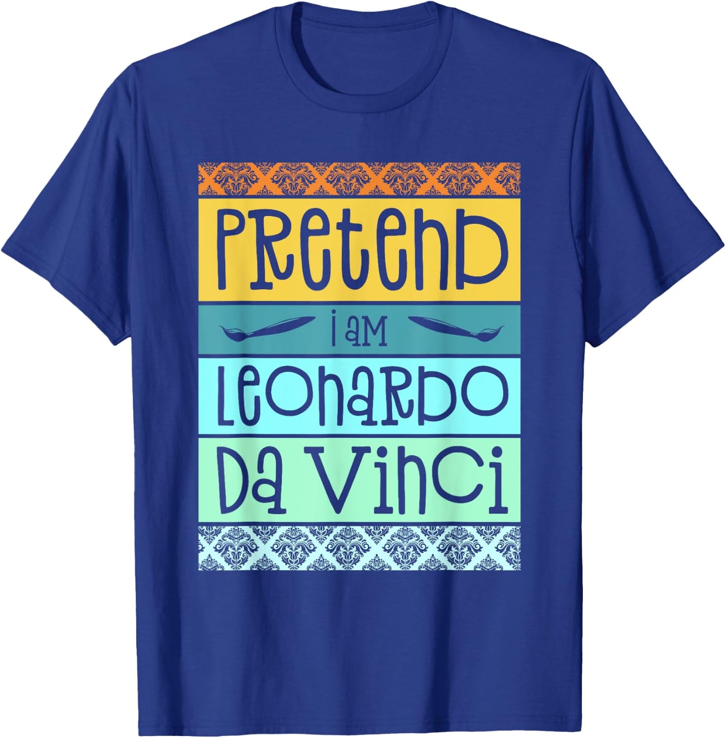 Funny Pretend I'm Leonardo Da Vinci Halloween Costume Party T-Shirt - T-Shirt | Royal