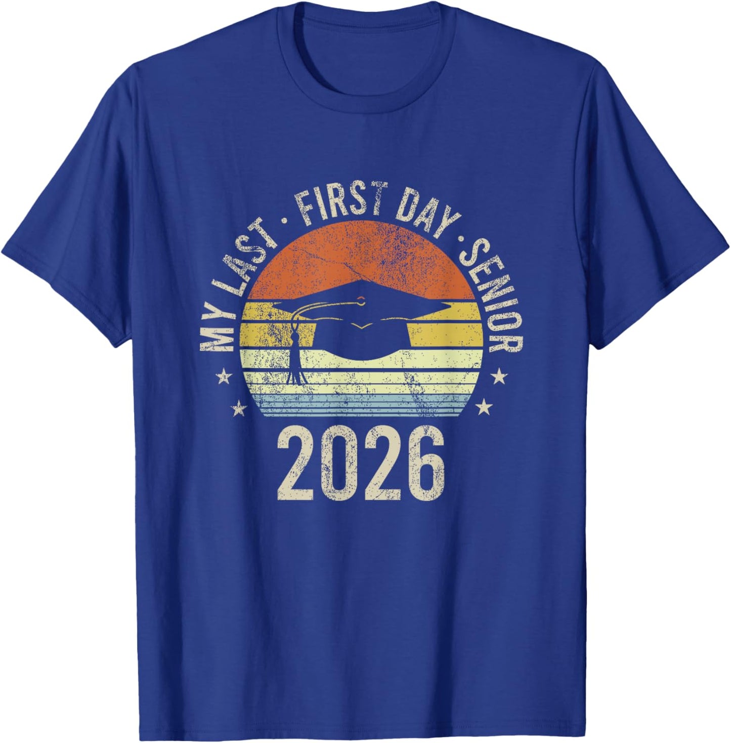 My Last First Day Senior 2026 Graduation Back to School T-Shirt - T-Shirt | Royal