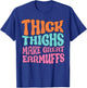 Thick Thighs Make Great Earmuffs Funny T-Shirt - T-Shirt | Royal