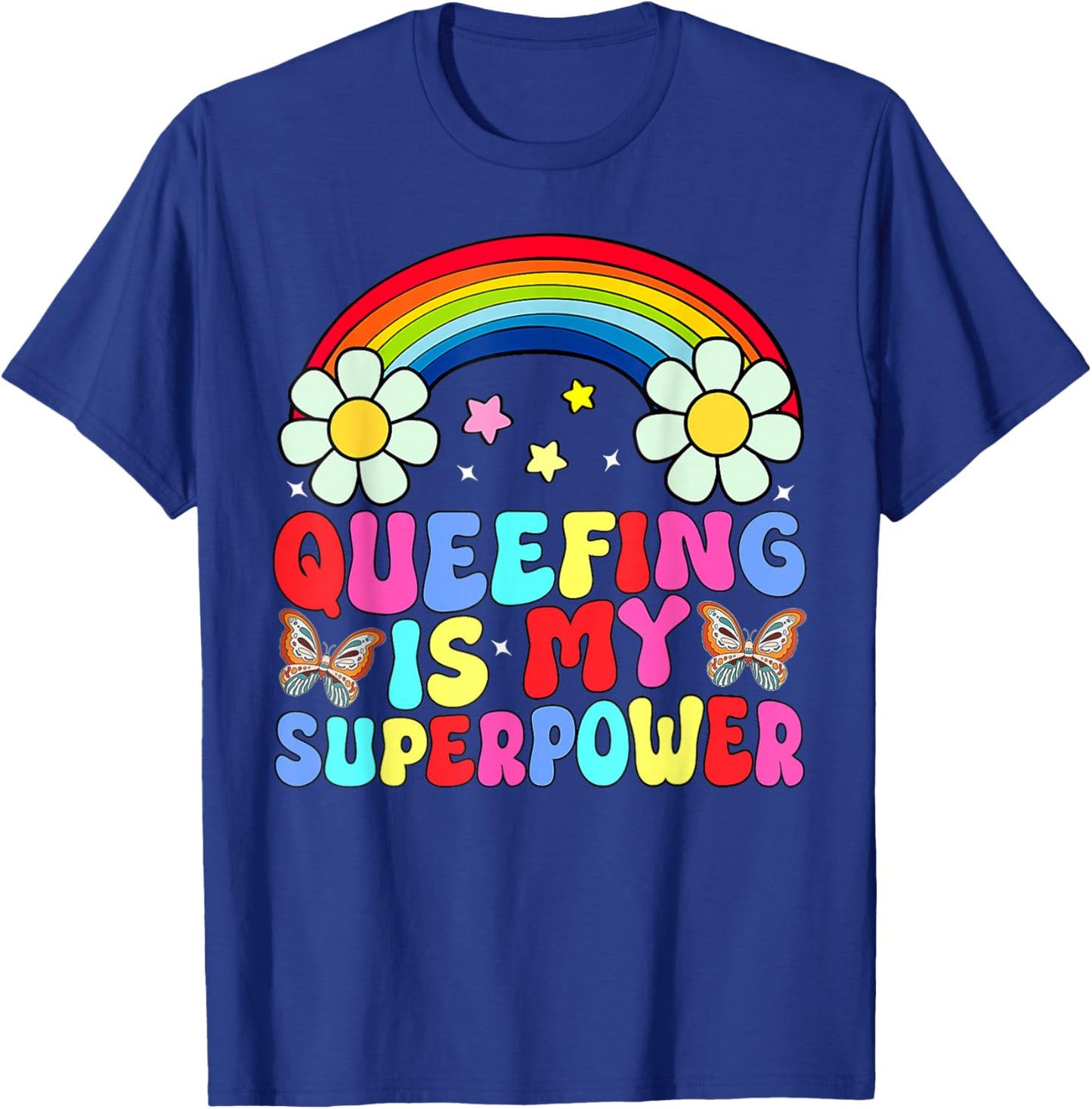 Rainbow Que-efing Is My Superpower Embarrassing Adult T-Shirt - T-Shirt | Royal
