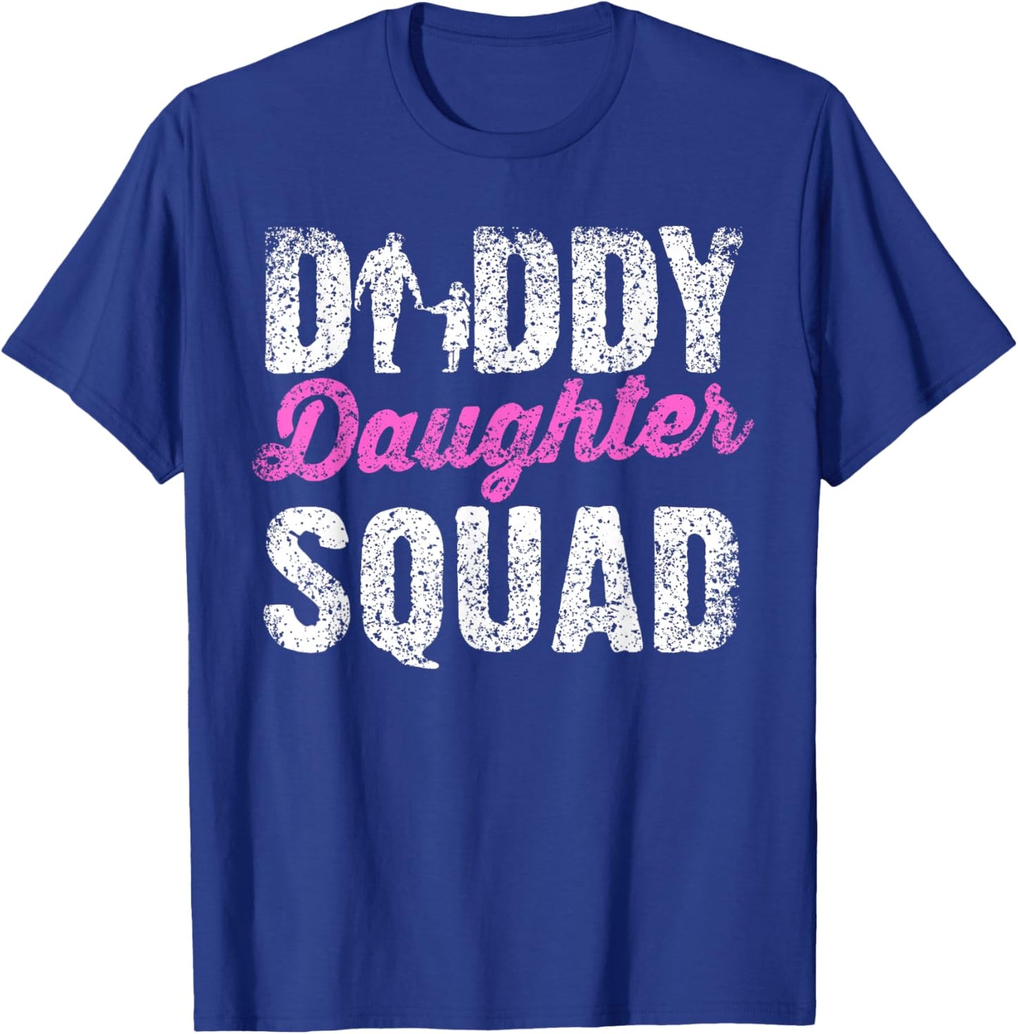Daddy Daughter Squad Daughters Dad Matching Father Daughter T-Shirt - T-Shirt | Royal