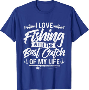 I Love Fishing With The Best Catch Of My Life - Fish Lover T-Shirt - T-Shirt | Royal