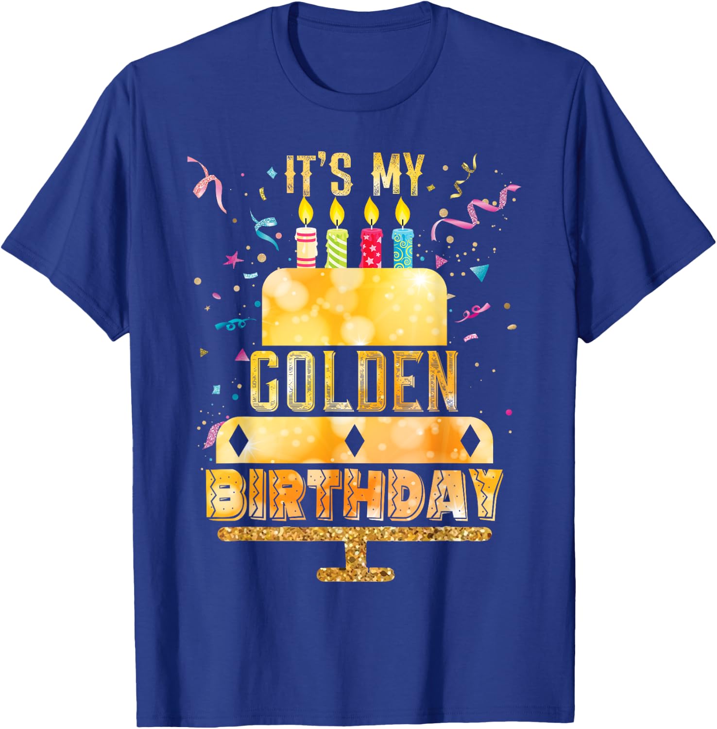 It's My Golden Birthday Cool Classic Birthday T-Shirt - T-Shirt | Royal