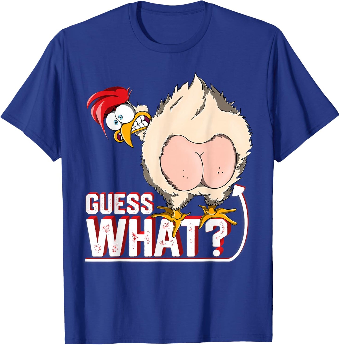 Guess What? Chicken Butt - Chicken Lover Farm T-Shirt - T-Shirt | Royal