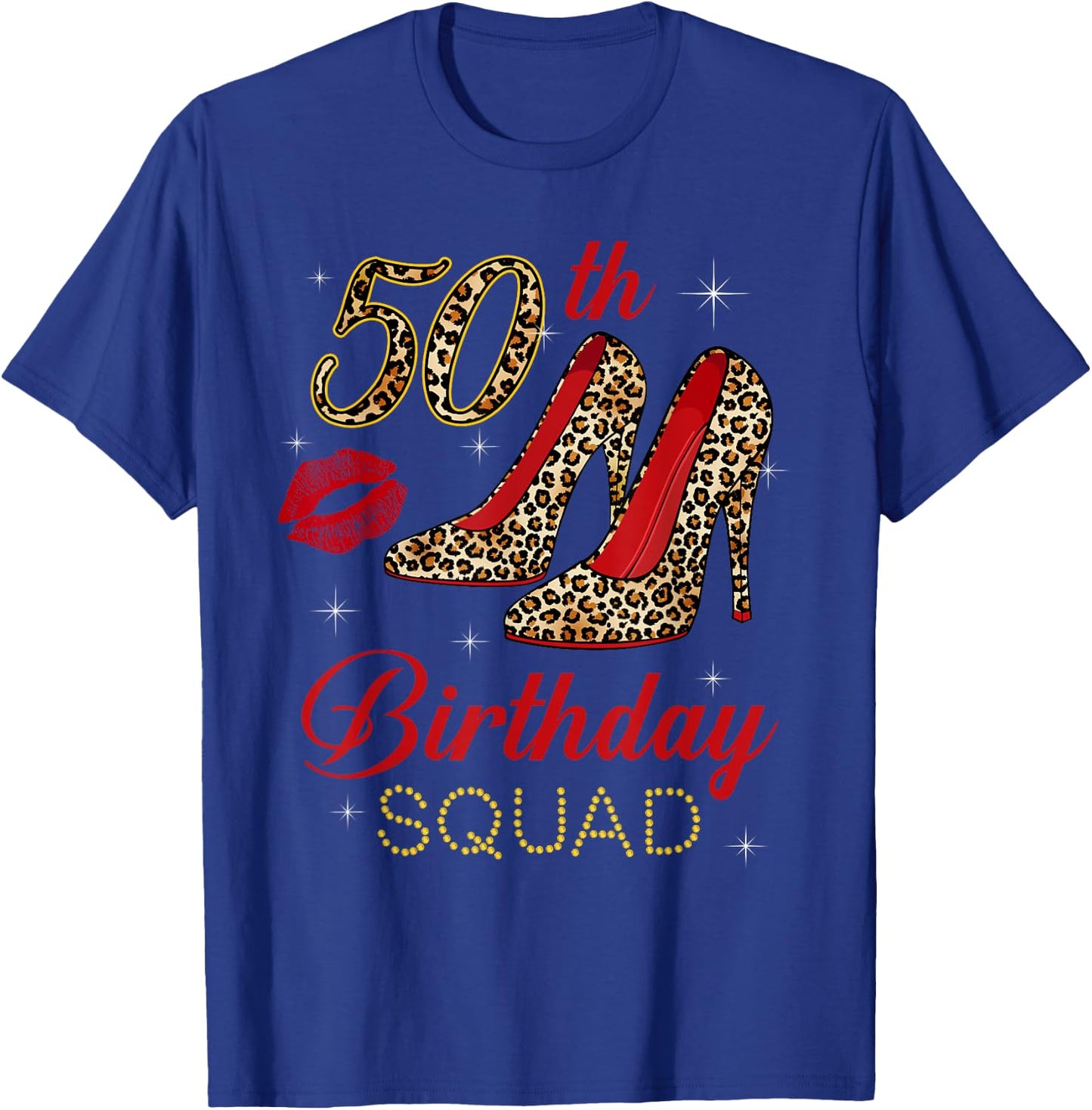 Women's 50th Birthday Squad Stepping Into 50 Leopard Shoes T-Shirt - T-Shirt | Royal