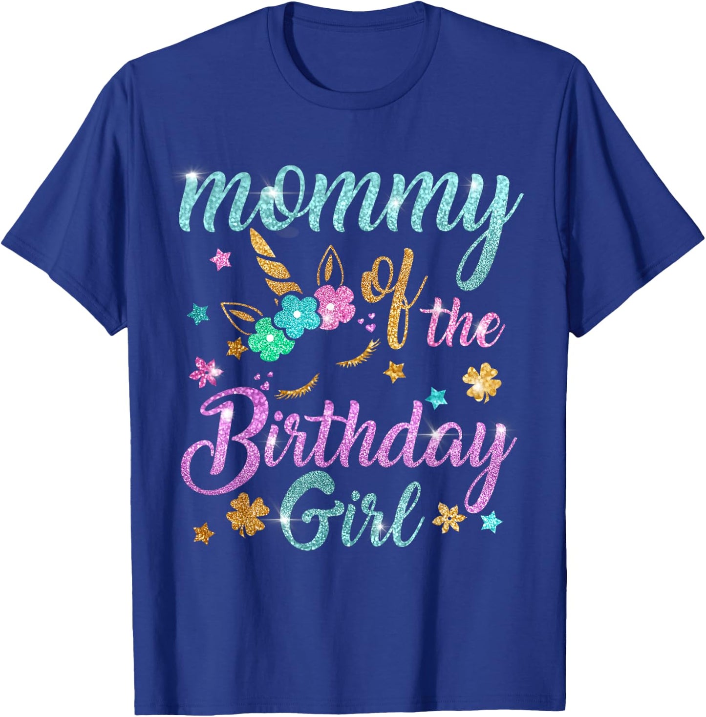 Mommy of the Birthday Girl Unicorn T-Shirt - T-Shirt | Royal