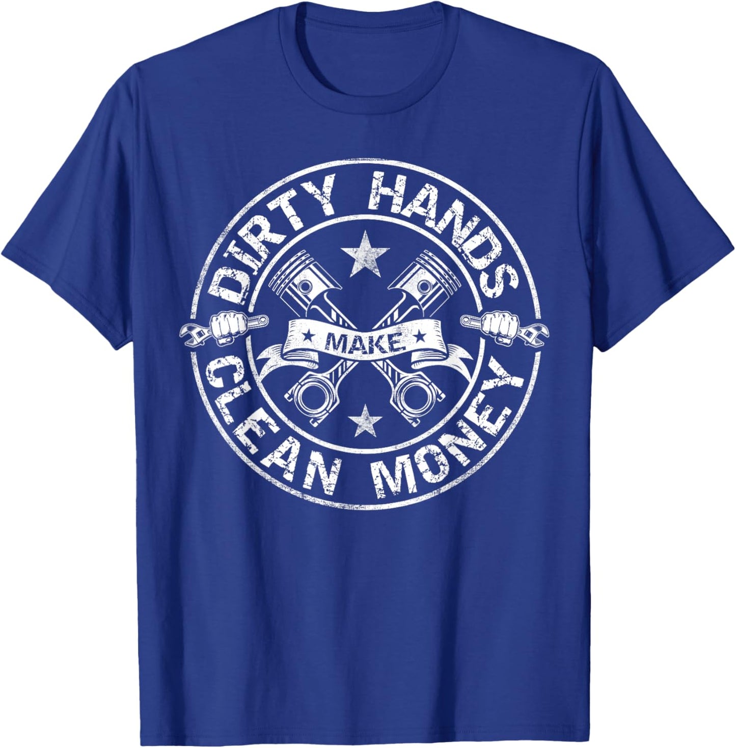 My Hands May Be Dirty But My Money Is Clean Mechanic Repair T-Shirt - T-Shirt | Royal