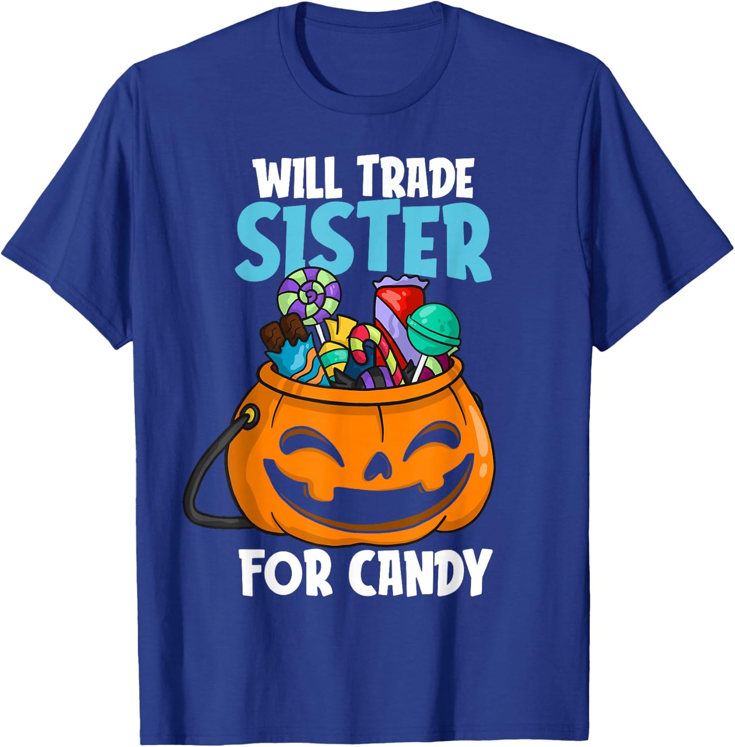 Will Trade Sister For Candy Matching Halloween Brother Boys T-Shirt - T-Shirt | Royal