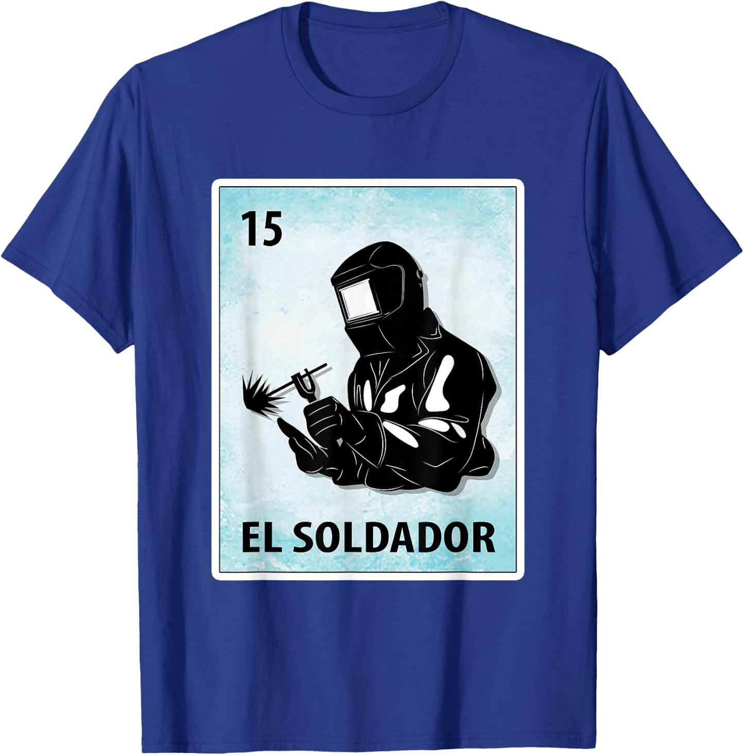El Soldador Mexican Welder Cards T-Shirt - T-Shirt | Royal
