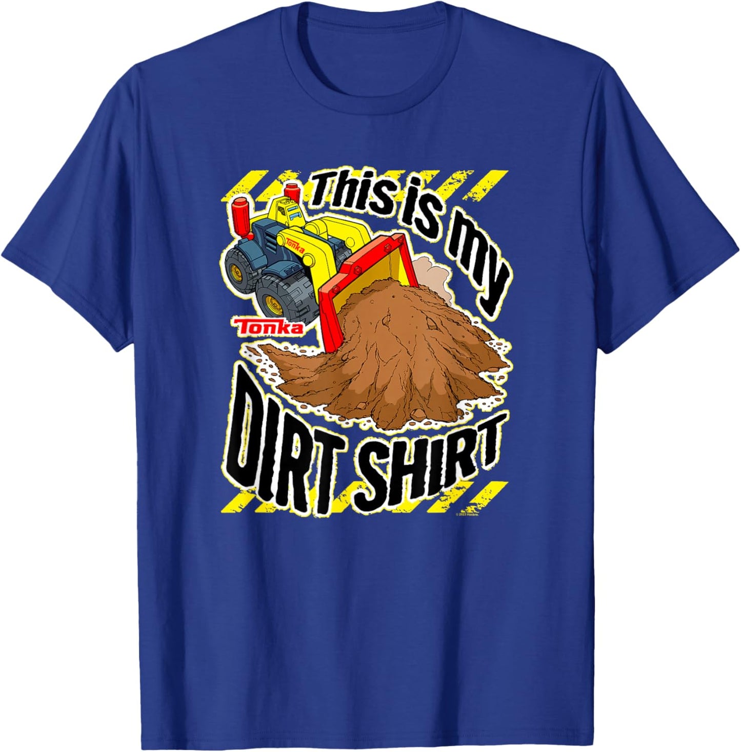 Tonka Loader Truck This Is My Dirt Shirt Funny Phrase T-Shirt - T-Shirt | Royal