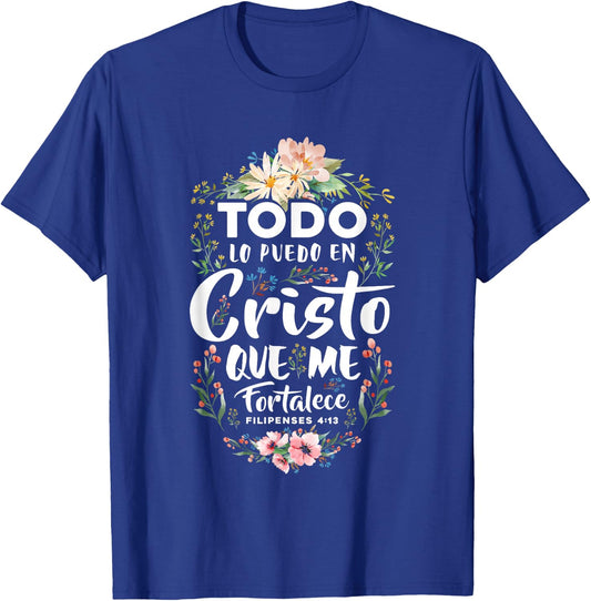 Philippians 4:13 Spanish Christian Bible Verse Jesus Christ T-Shirt - T-Shirt | Royal