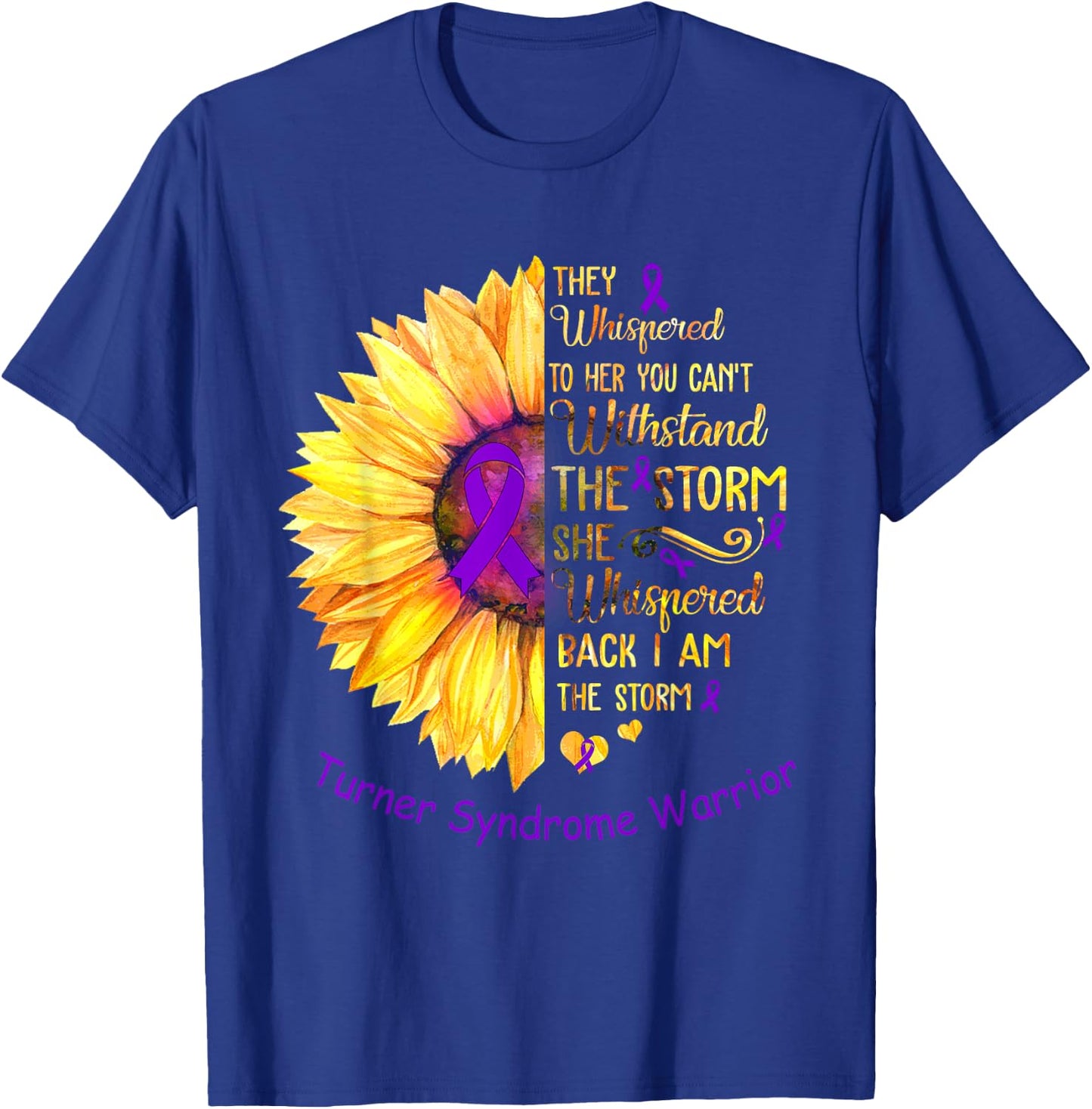 I am the Storm Turner Syndrome Warrior T-Shirt - T-Shirt | Royal