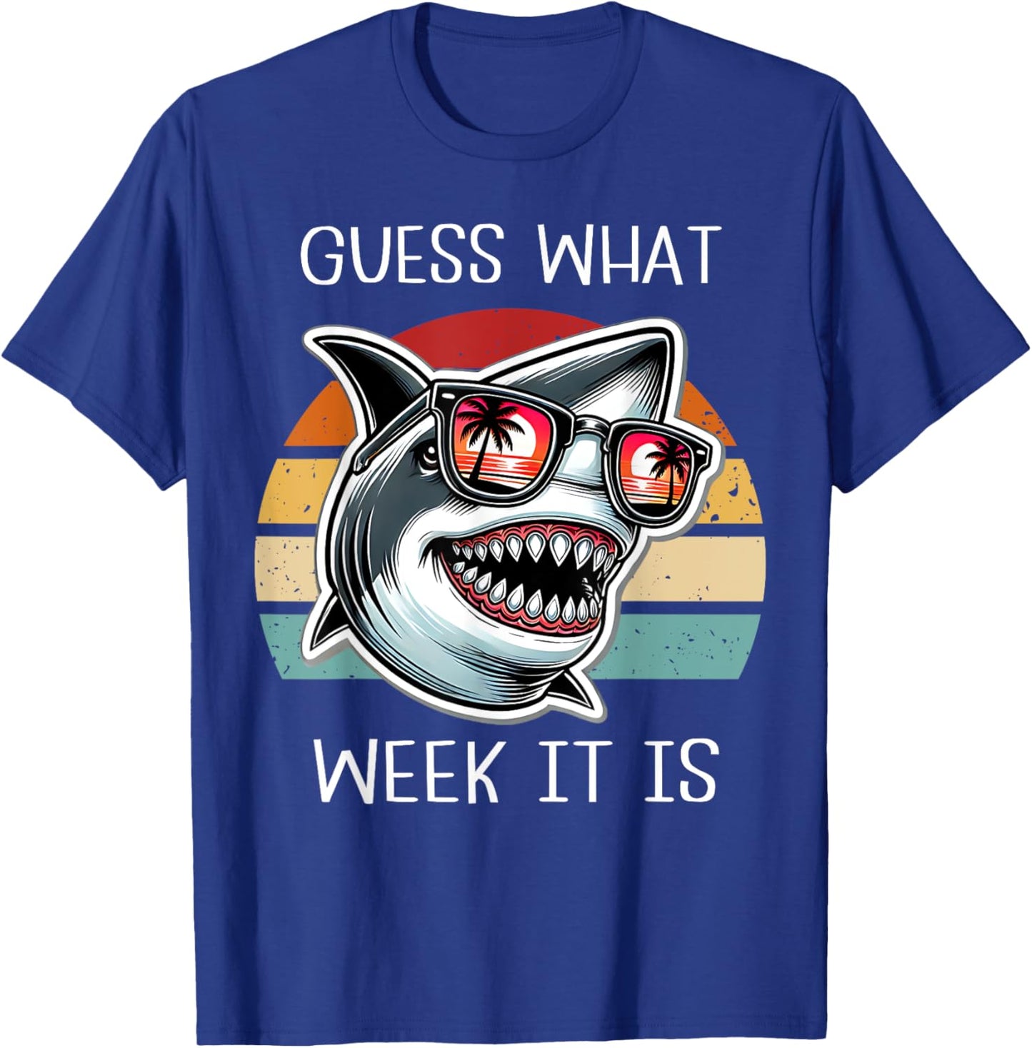 Vintage Shark 2025 Week Guess What Week It Is Shark Lover T-Shirt - T-Shirt | Royal
