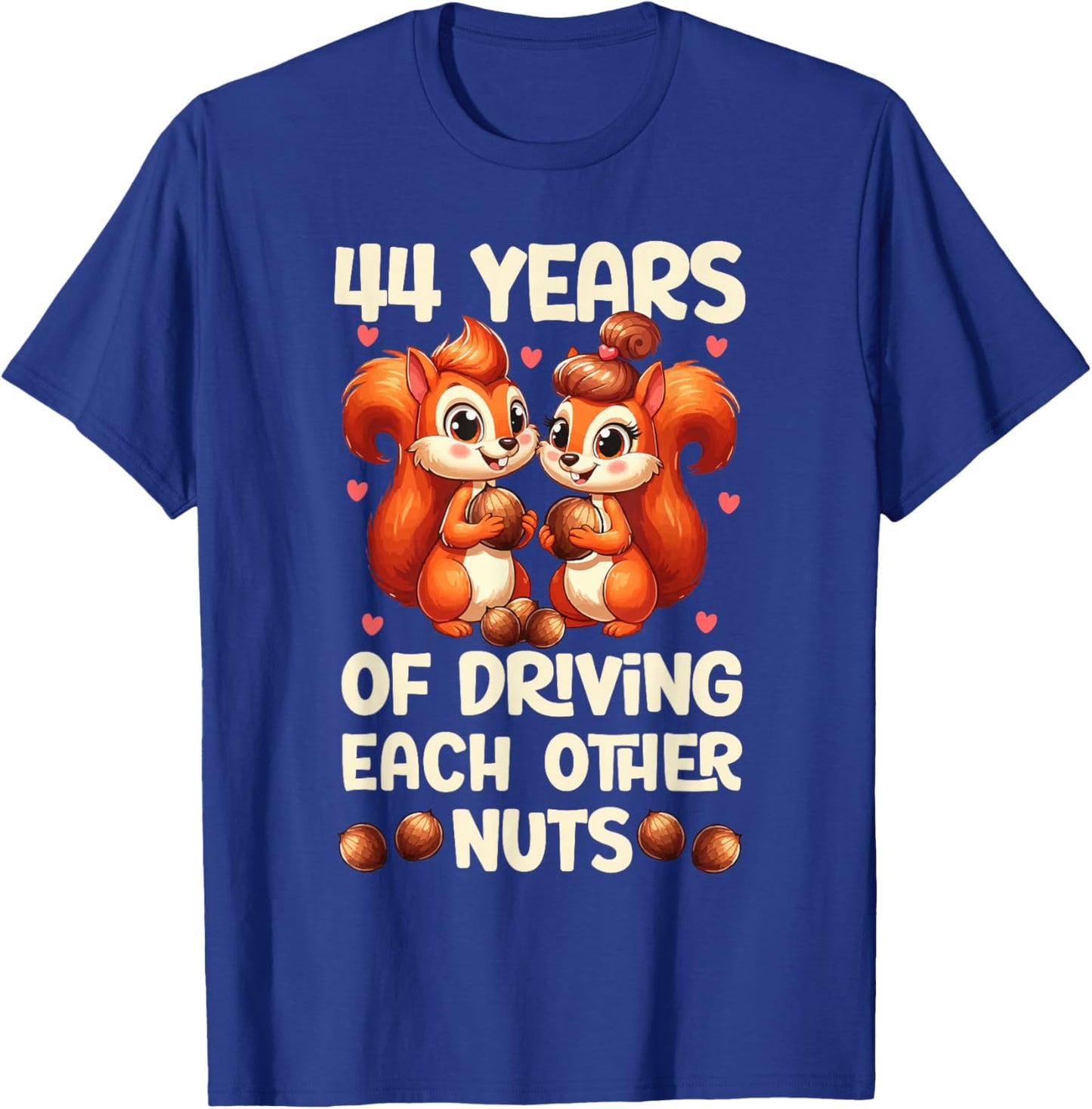 44th Wedding Anniversary 44 Years of Driving Each Other Nuts T-Shirt - T-Shirt | Royal