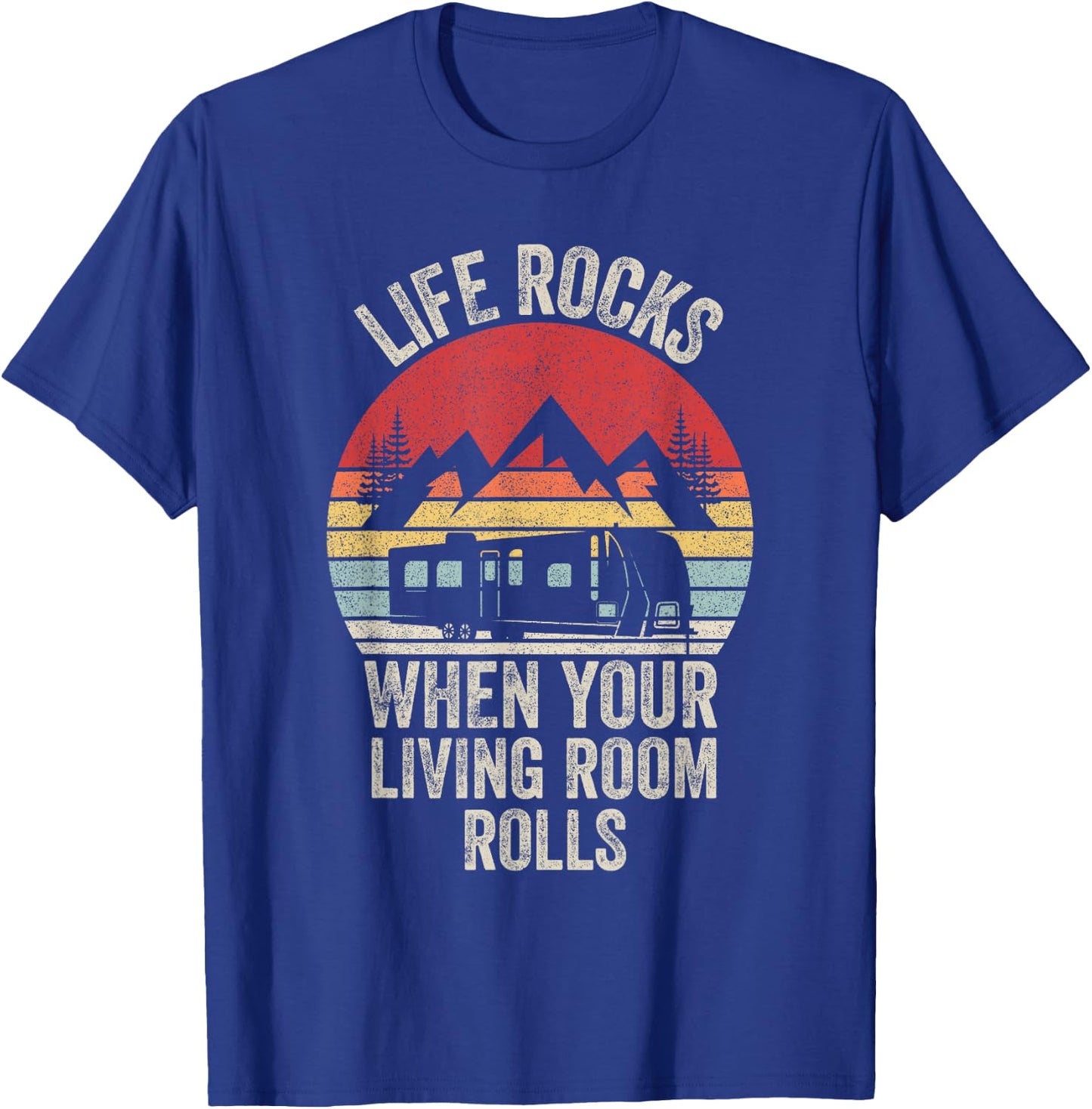 Retro Life Rocks When Your Living Room Rolls RV Camping T-Shirt - T-Shirt | Royal