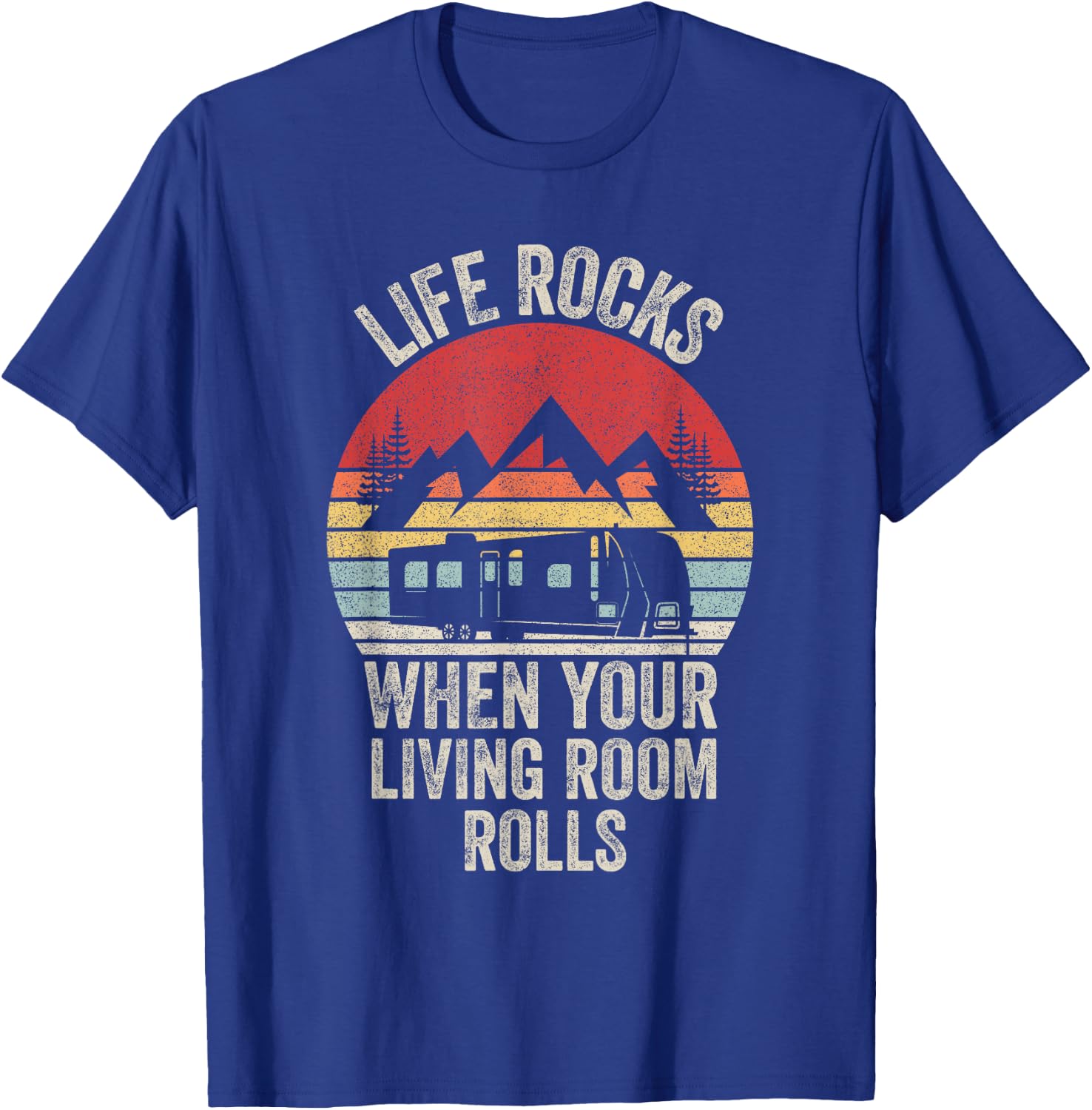 Retro Life Rocks When Your Living Room Rolls RV Camping T-Shirt - T-Shirt | Royal