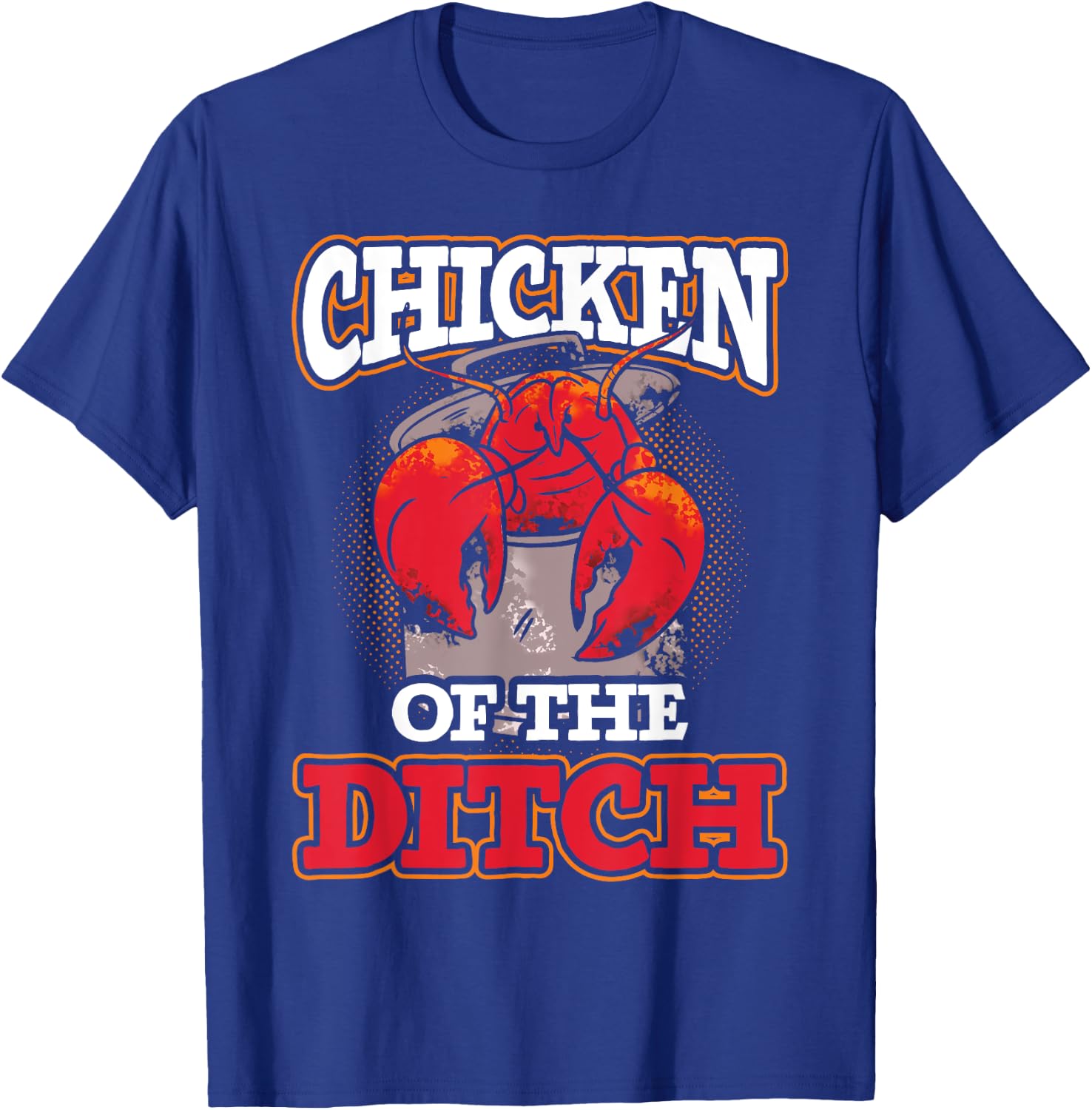 Crawdad Crawfish Festival Chicken of the Ditch T-Shirt - T-Shirt | Royal