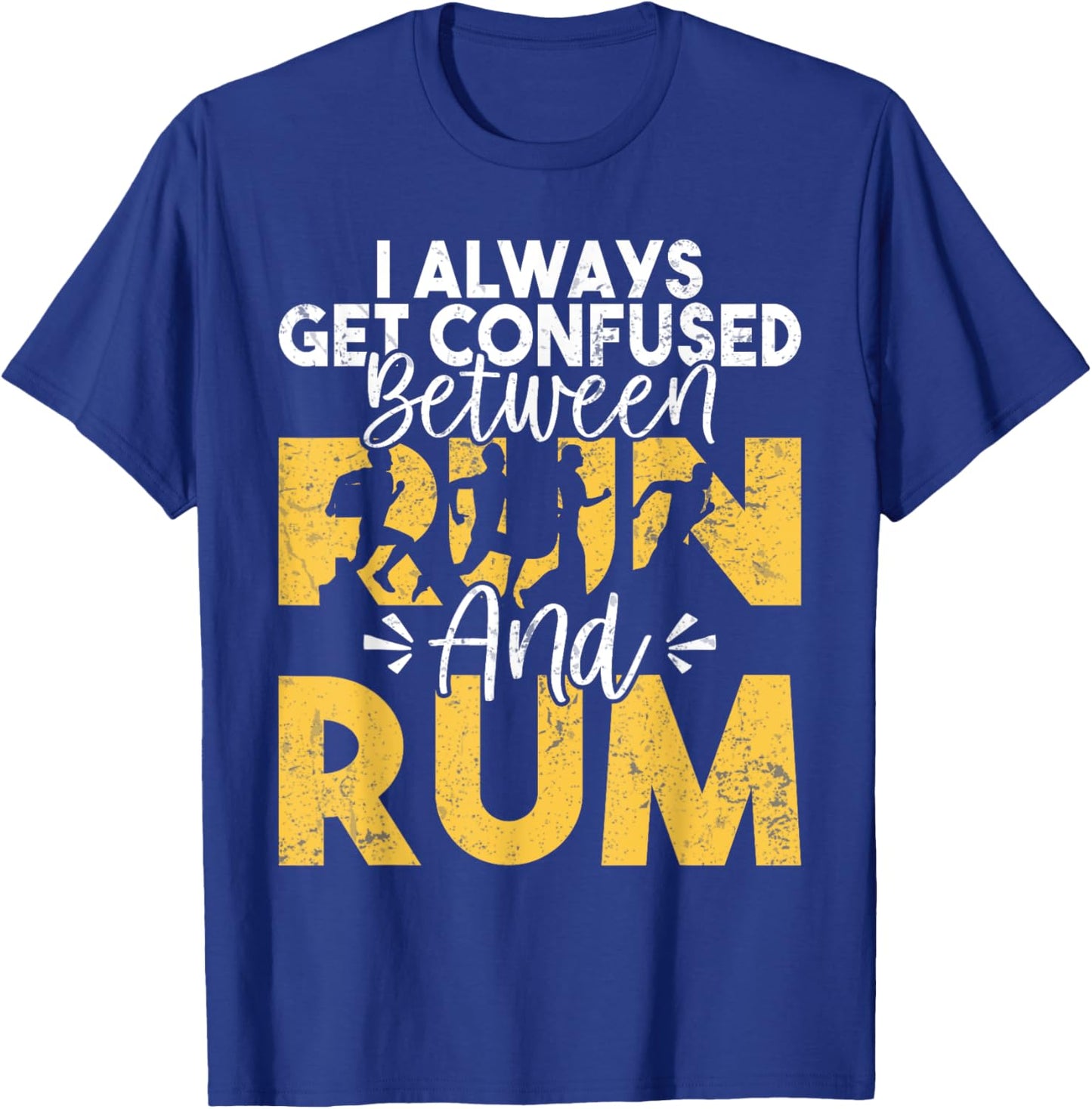 Confused between Run and Rum funny Exercise T-Shirt - T-Shirt | Royal