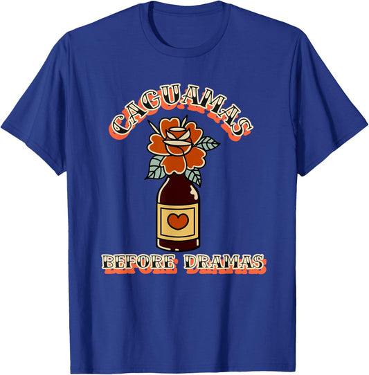 Caguamas Before Dramas Funny Mexican T-Shirt - T-Shirt | Royal
