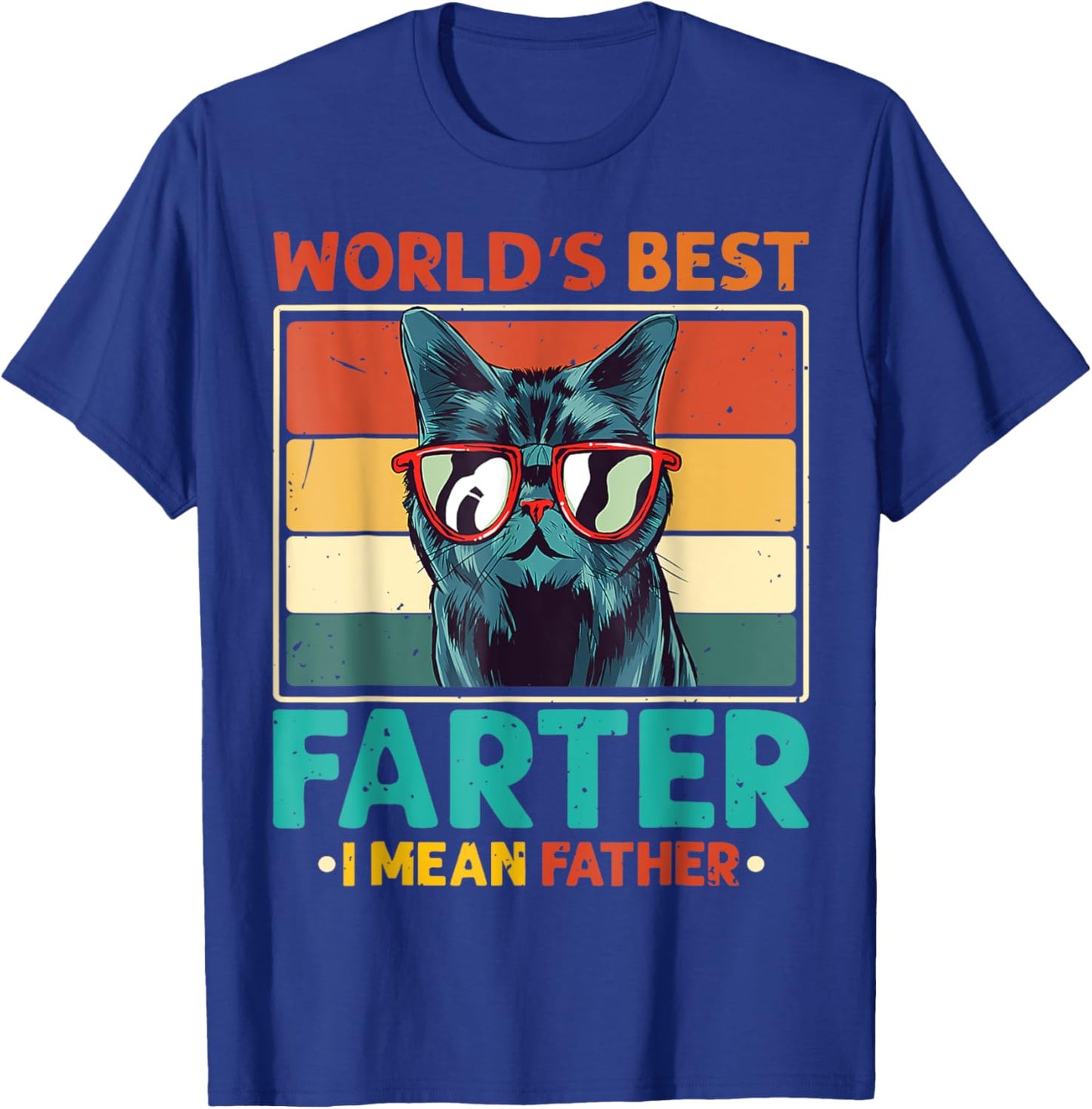 Worlds Best Farter I Mean Father Cat dad T-Shirt - T-Shirt | Royal