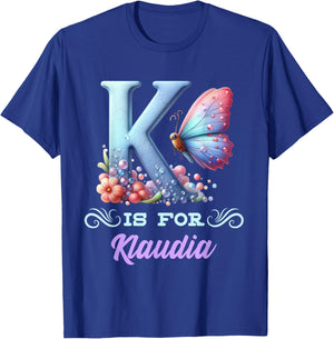 K Is For Klaudia Girly Butterfly And Flower Initial Name T-Shirt - T-Shirt | Royal
