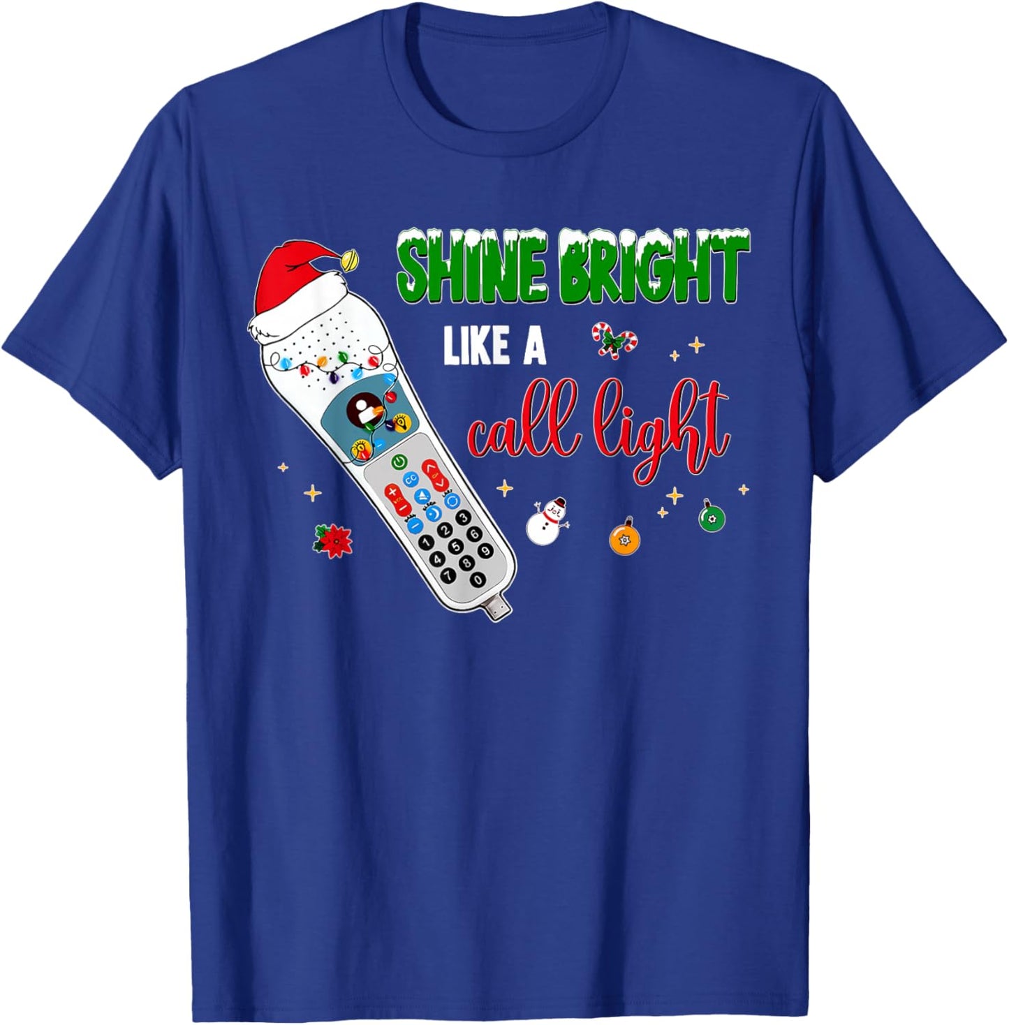 Shine Bright Like A Call Light Nurse Santa Christmas Lights T-Shirt - T-Shirt | Royal