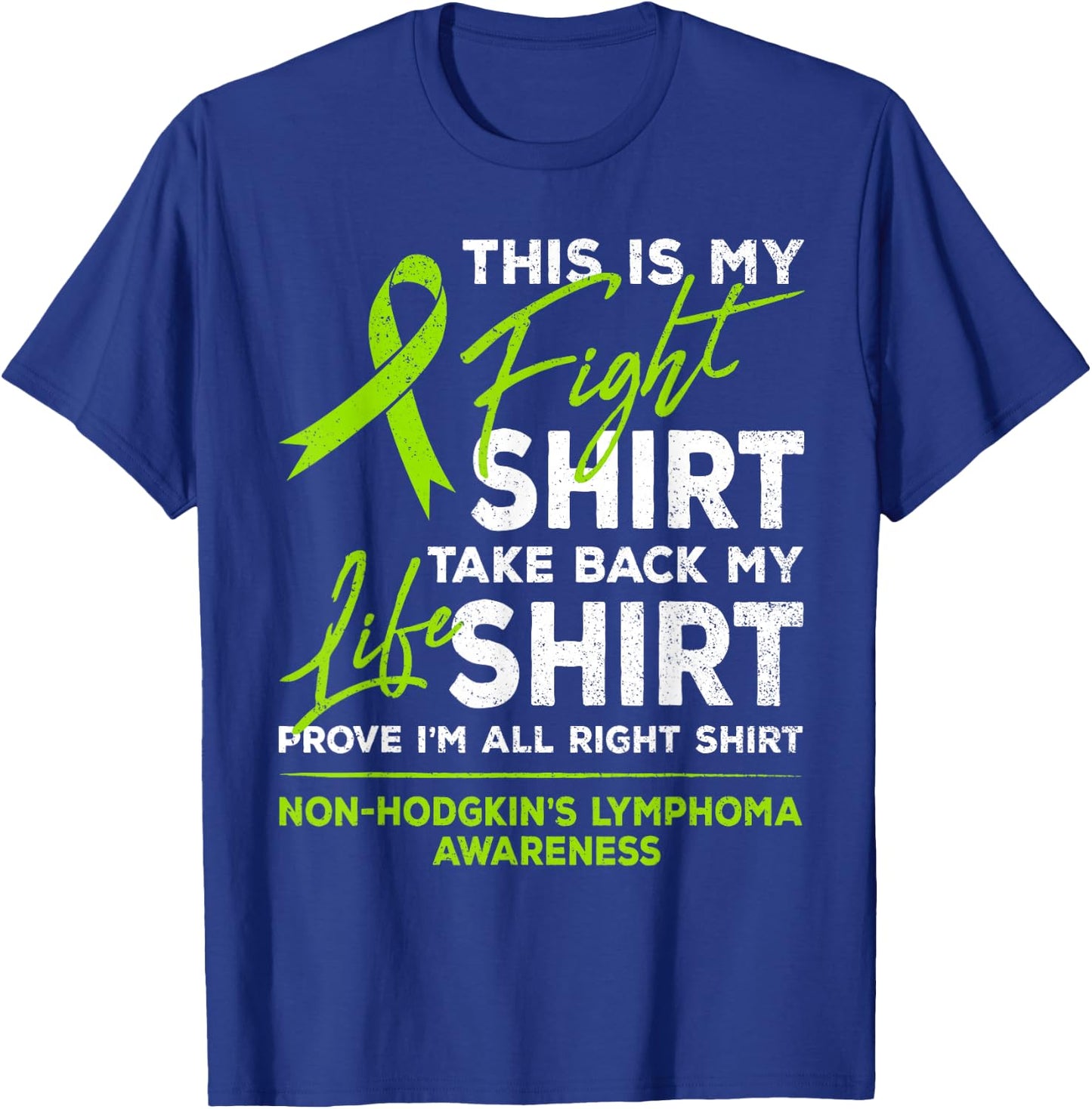 This Is My Fight Shirt Non-Hodgkin Lymphoma Awareness Ribbon T-Shirt - T-Shirt | Royal