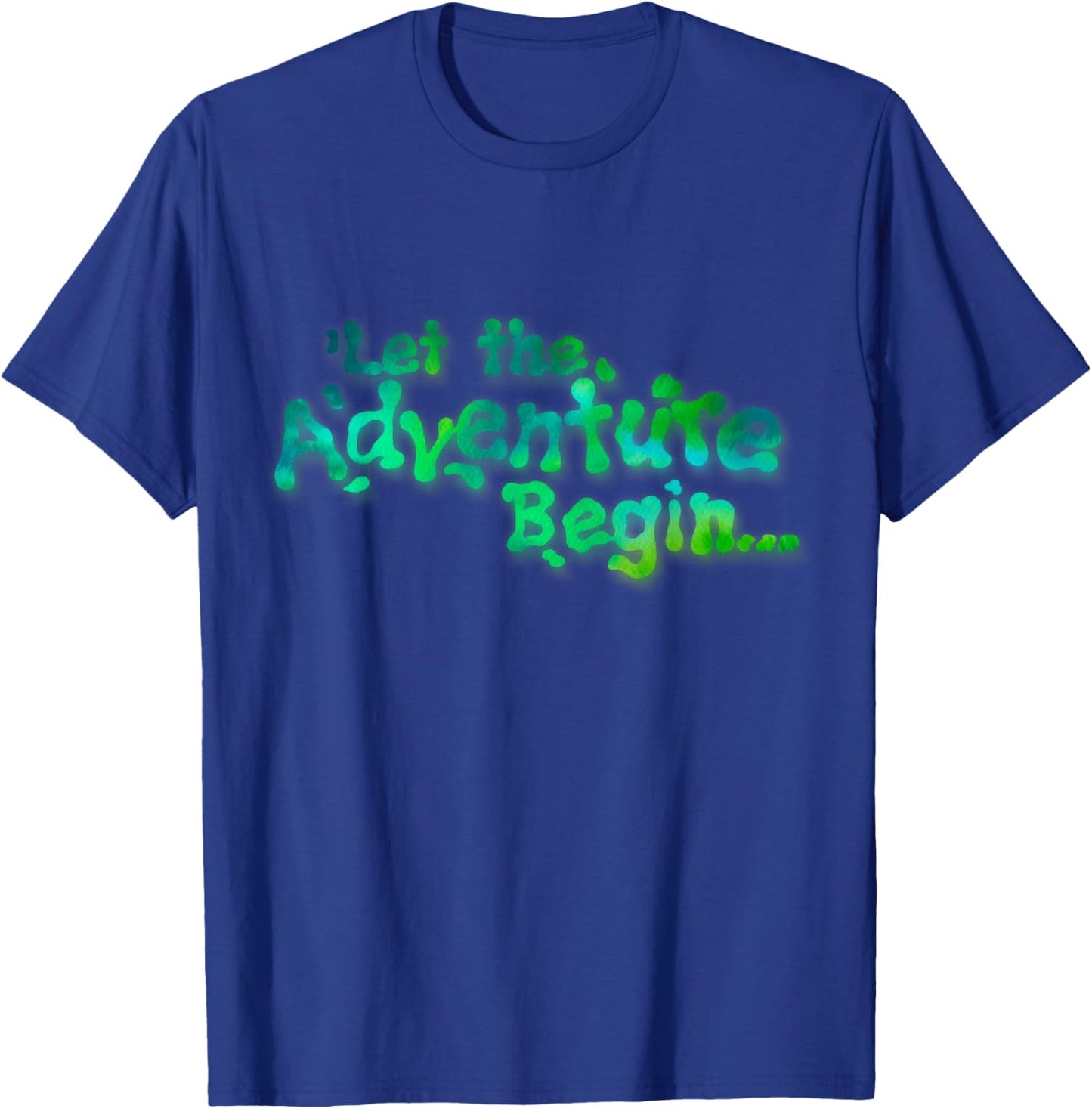 Let the Adventure Begin T-Shirt - T-Shirt | Royal