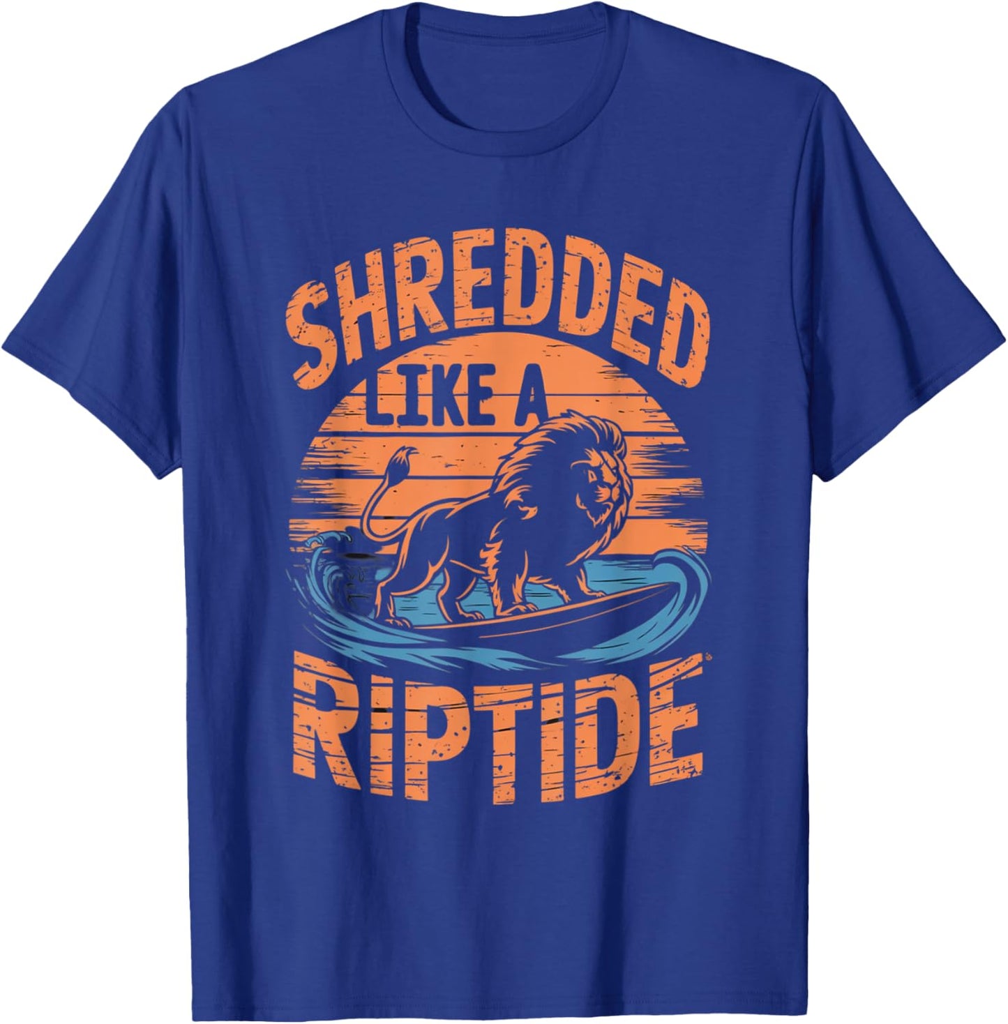 Retro Gym Bro SHREDDED LIKE A RIPTIDE Beach Sea Surfer Lion T-Shirt - T-Shirt | Royal