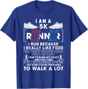 5K Runner I Run Because I Really Like Food Funny Running T-Shirt - T-Shirt | Royal