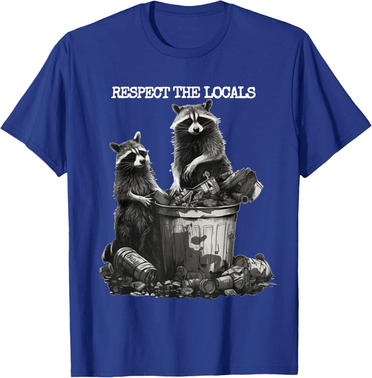Funny Raccoon Trash Panda Respect The Locals Racoon Lover T-Shirt - T-Shirt | Royal