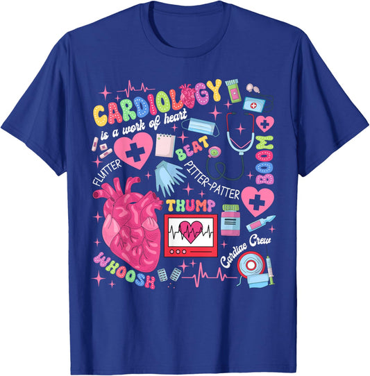 Cardiologist CVICU Cardiac Nurse Cardiology Is Work Of Heart T-Shirt - T-Shirt | Royal